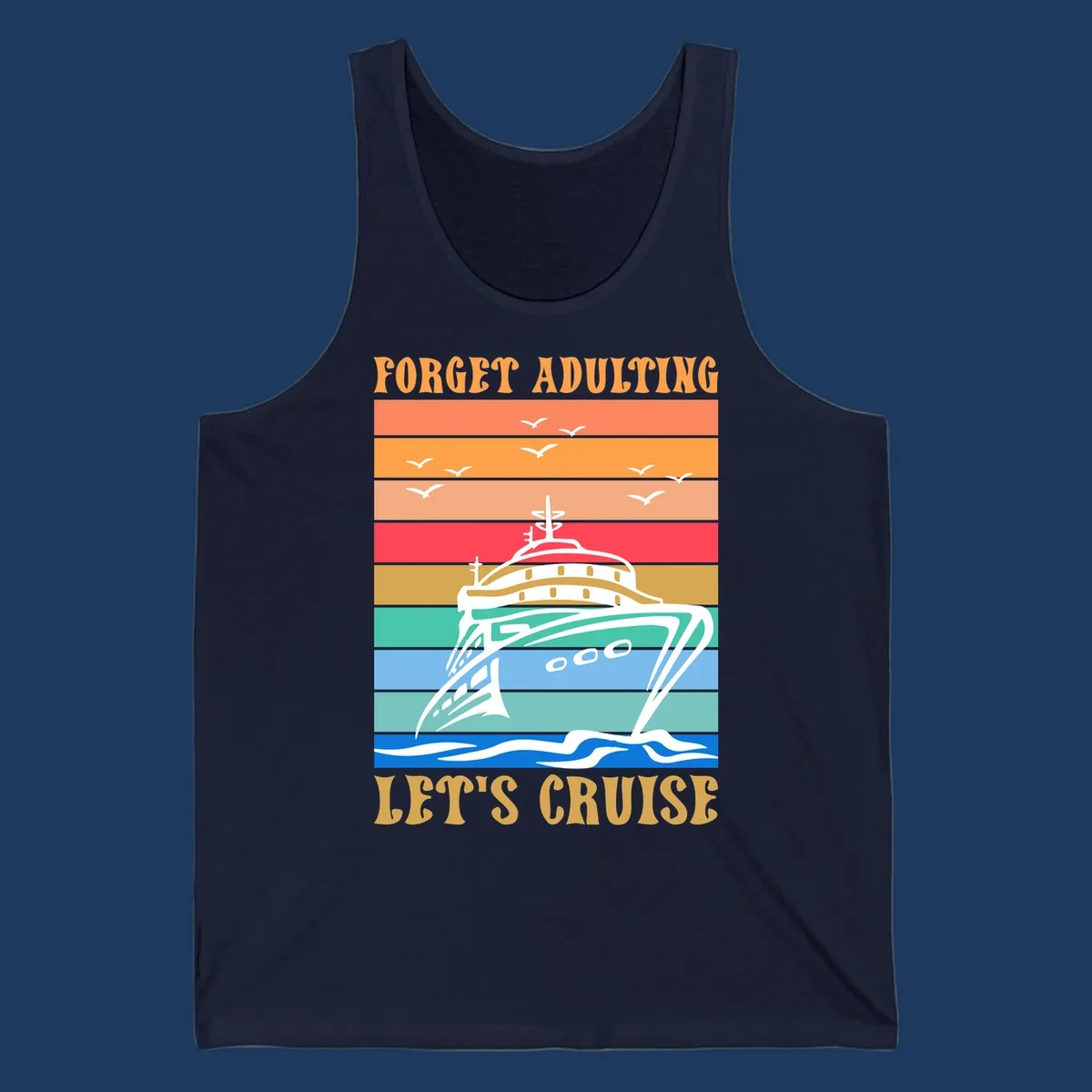 Retro poster-style illustration of a luxury yacht with seagulls and waves, featuring 'Forget Adulting Let's Cruise' text in bold letters