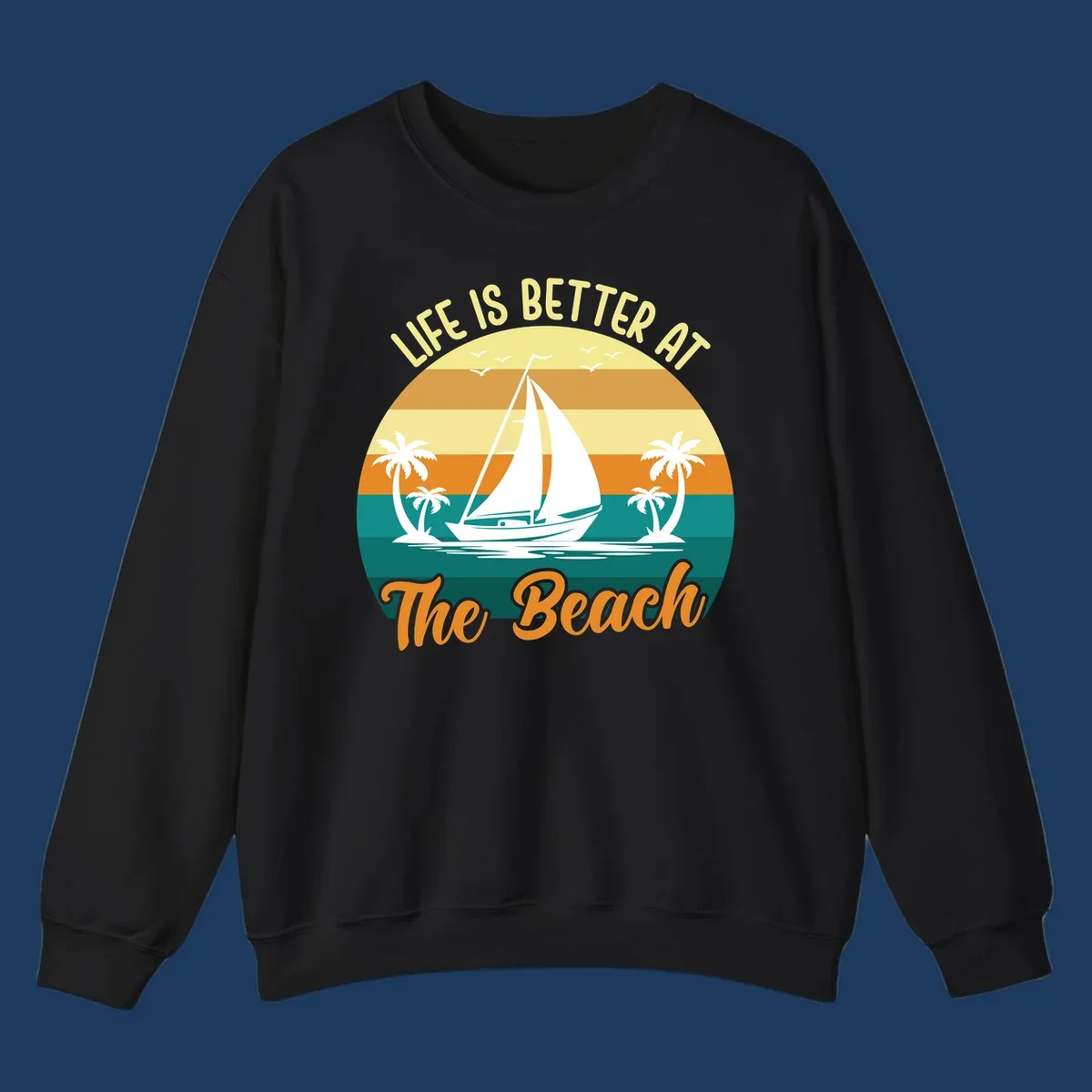 Vintage retro sunset design with sailboat, palm trees, and 'Life Is Better At The Beach' text in warm and teal tones