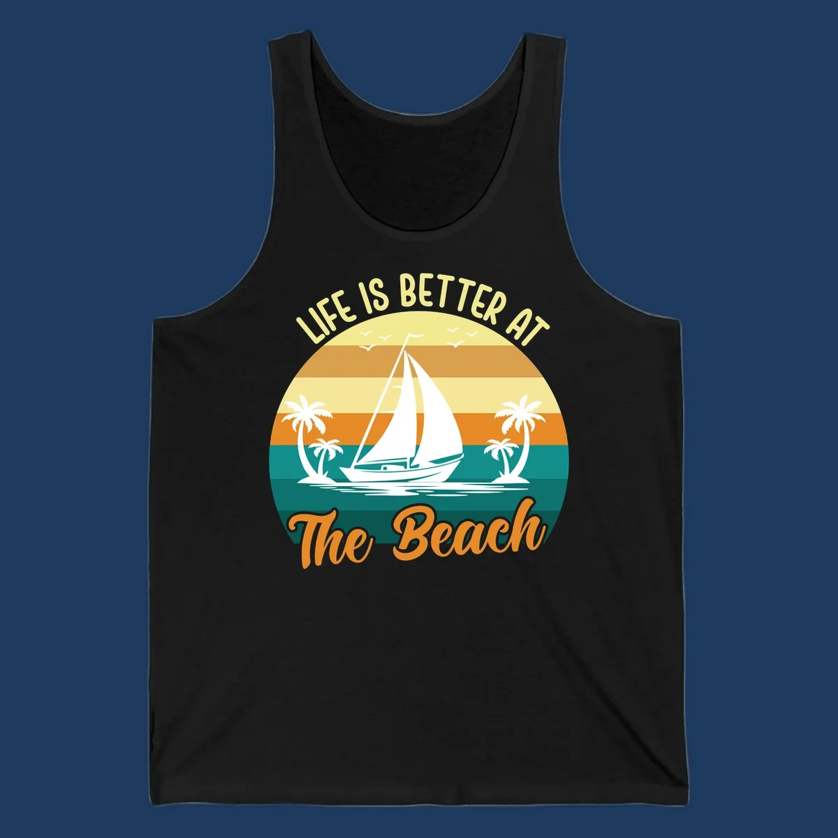 Vintage retro sunset design with sailboat, palm trees, and 'Life Is Better At The Beach' text in warm and teal tones