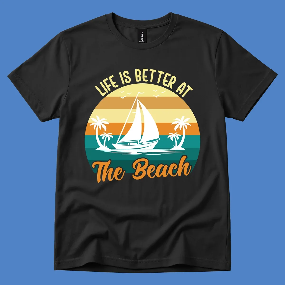 Vintage retro sunset design with sailboat, palm trees, and 'Life Is Better At The Beach' text in warm and teal tones