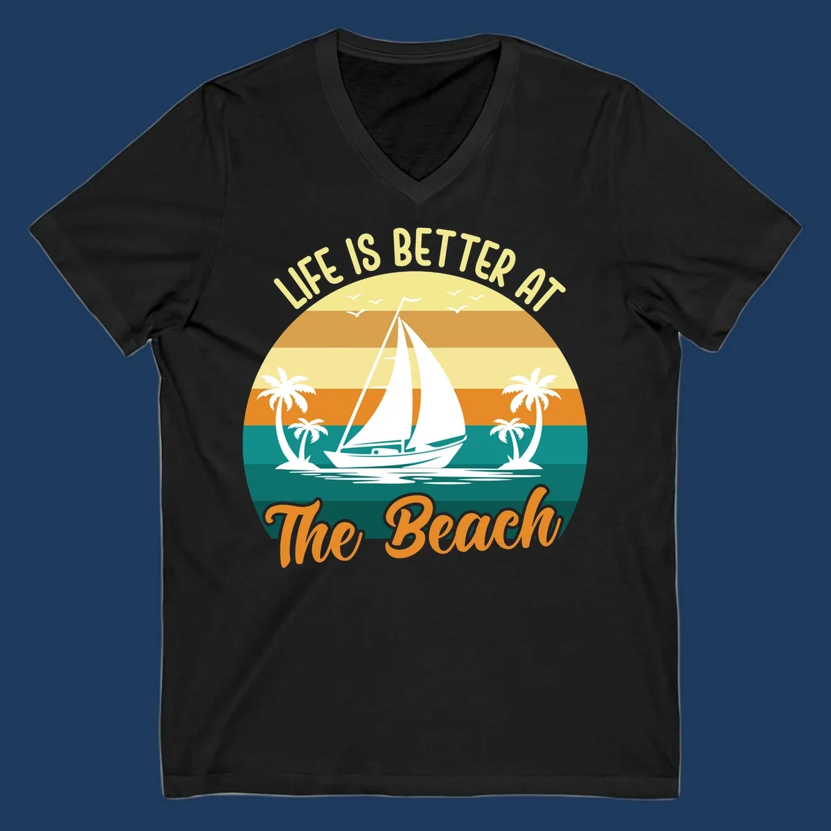 Vintage retro sunset design with sailboat, palm trees, and 'Life Is Better At The Beach' text in warm and teal tones