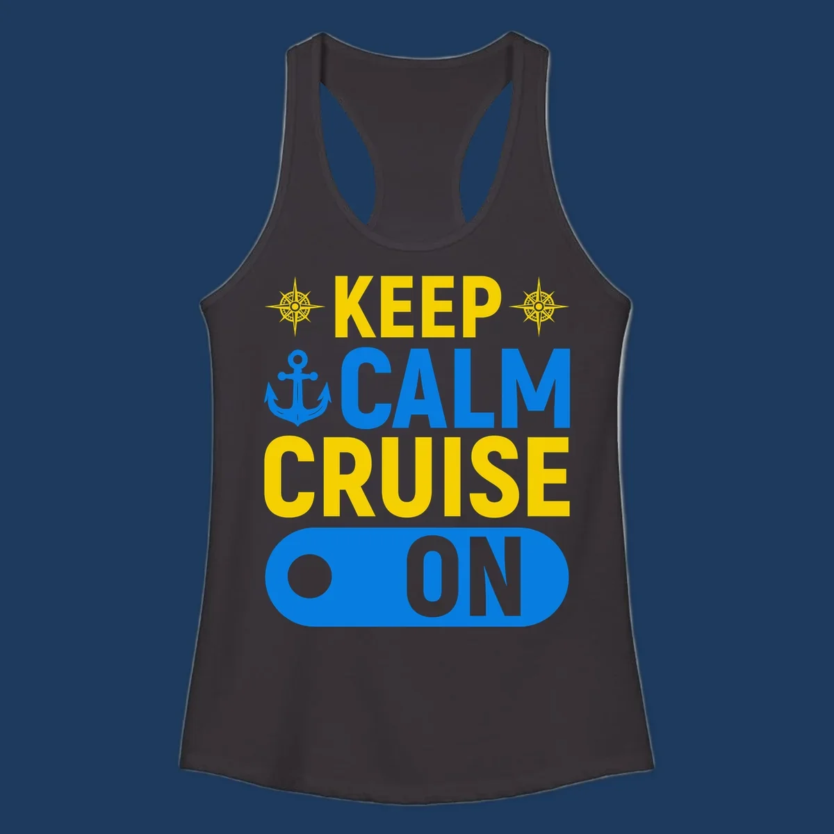 Keep calm cruise on design with yellow text, blue anchor and compass roses on gray background