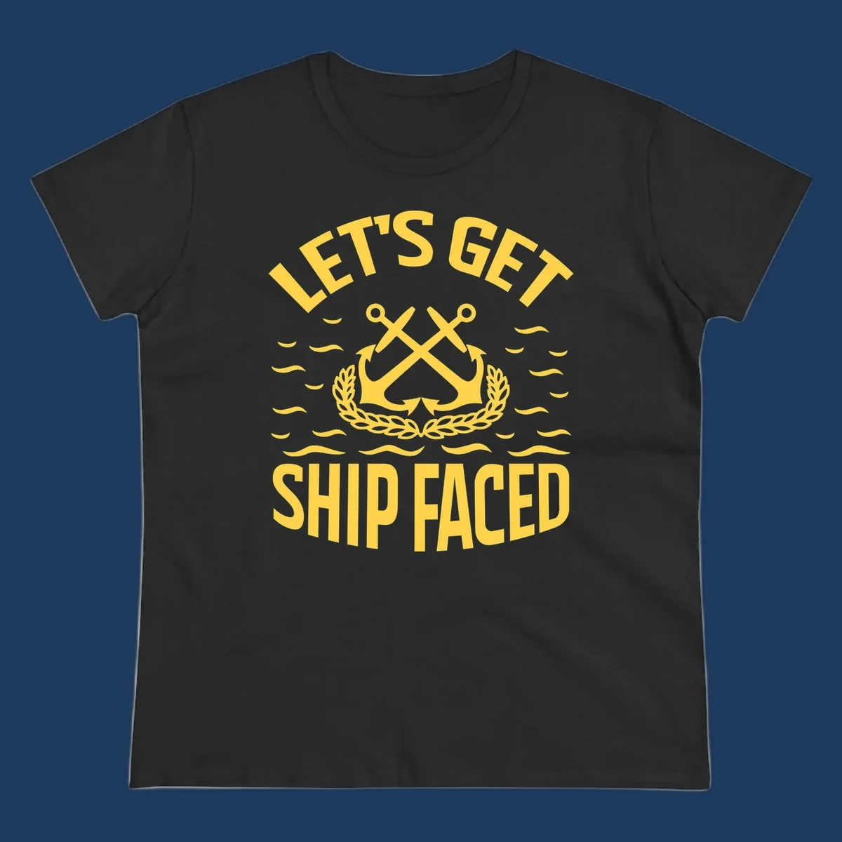 Yellow nautical badge with crossed anchors and laurel wreath, reading 'Let's Get Ship Faced' with ocean wave accents on gray background.
