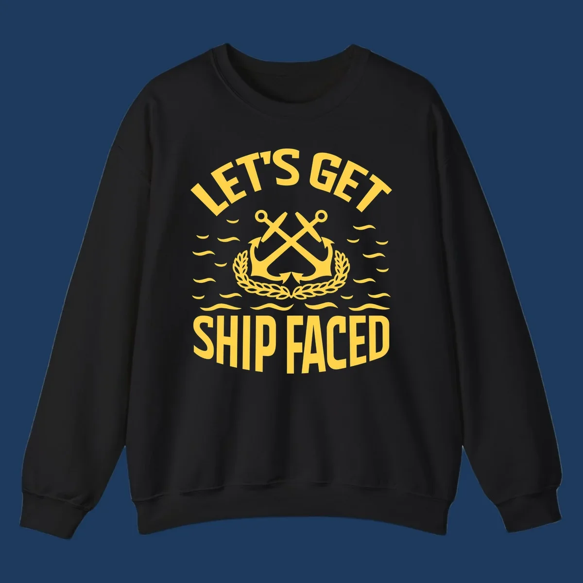 Yellow nautical badge with crossed anchors and laurel wreath, reading 'Let's Get Ship Faced' with ocean wave accents on gray background.