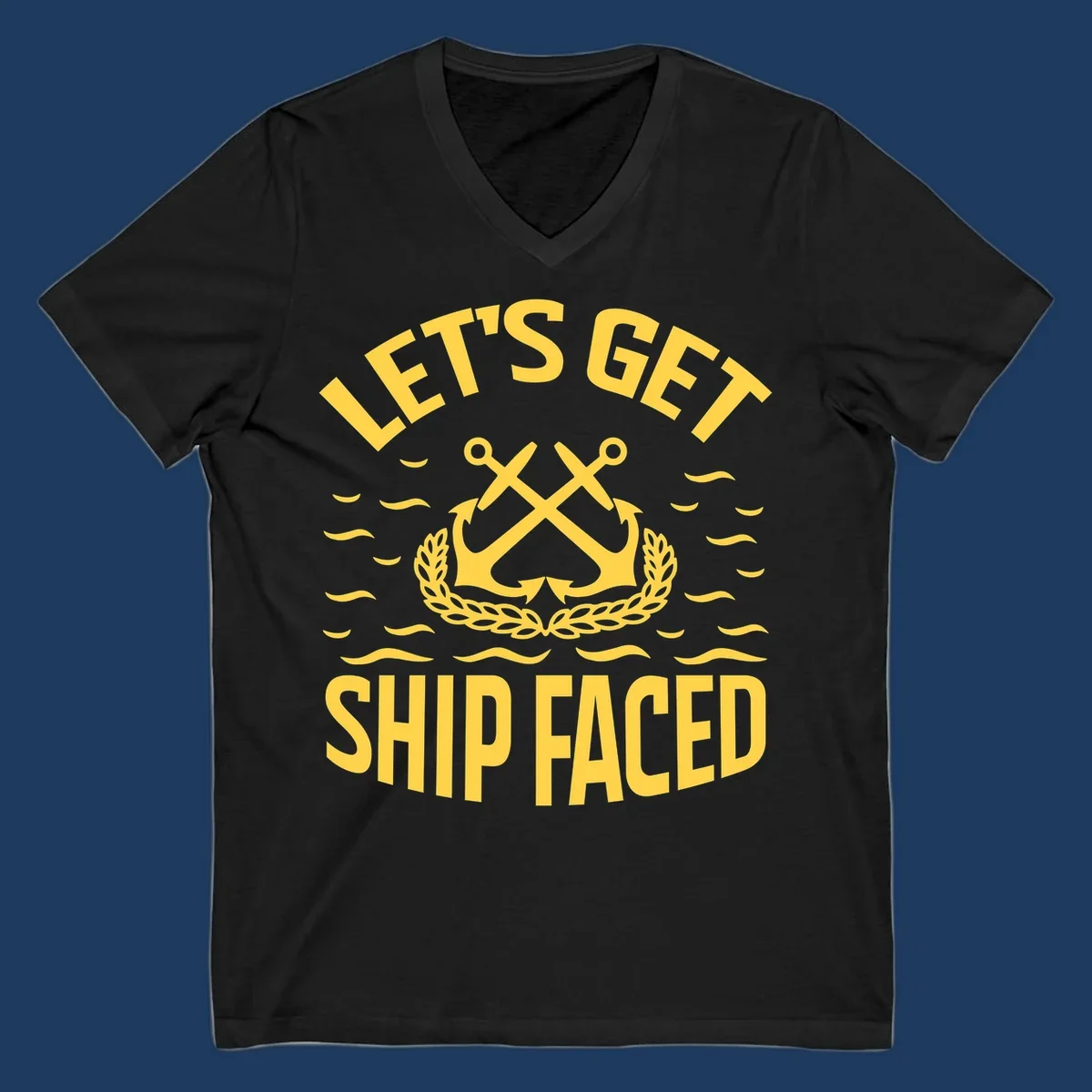 Yellow nautical badge with crossed anchors and laurel wreath, reading 'Let's Get Ship Faced' with ocean wave accents on gray background.
