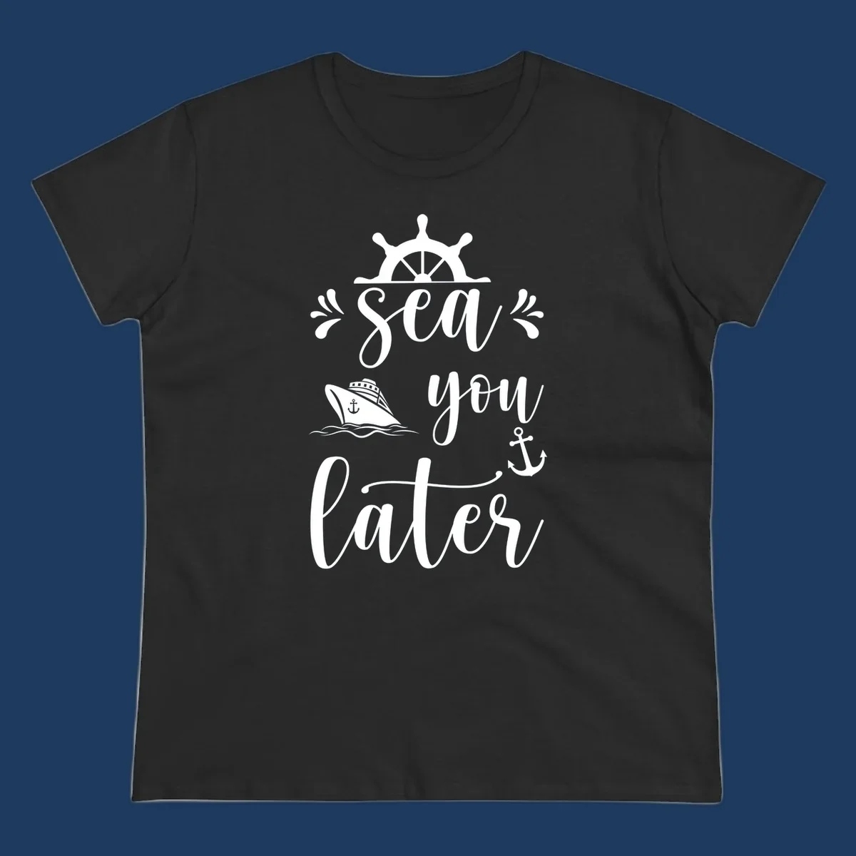 Nautical design with ship's wheel, cruise ship, anchor, and 'Sea you on the Sails' text in cursive lettering on gray background
