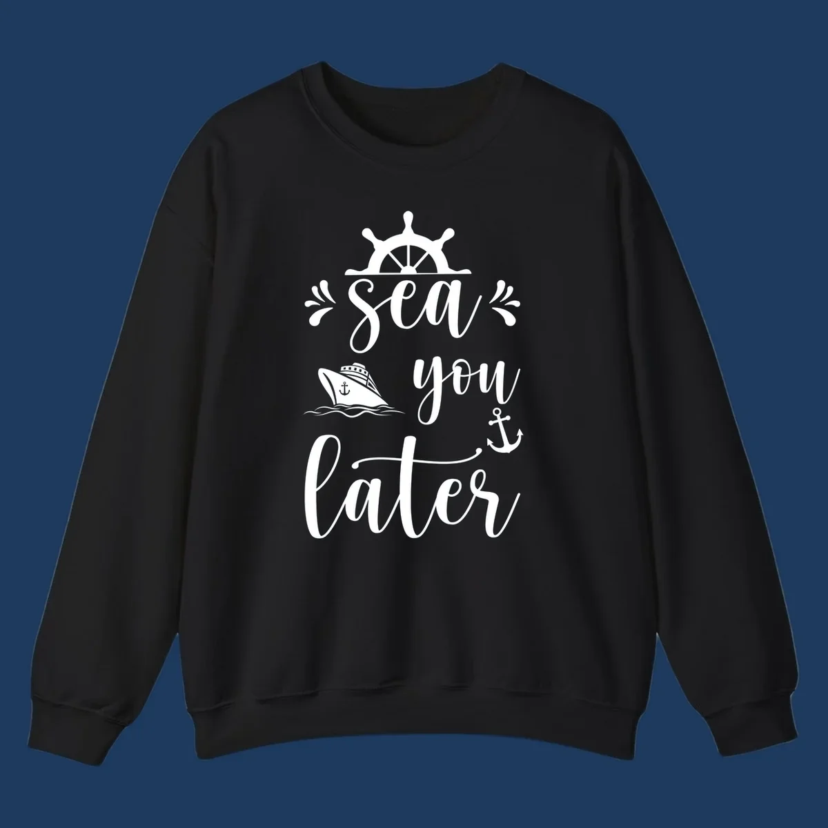 Nautical design with ship's wheel, cruise ship, anchor, and 'Sea you on the Sails' text in cursive lettering on gray background