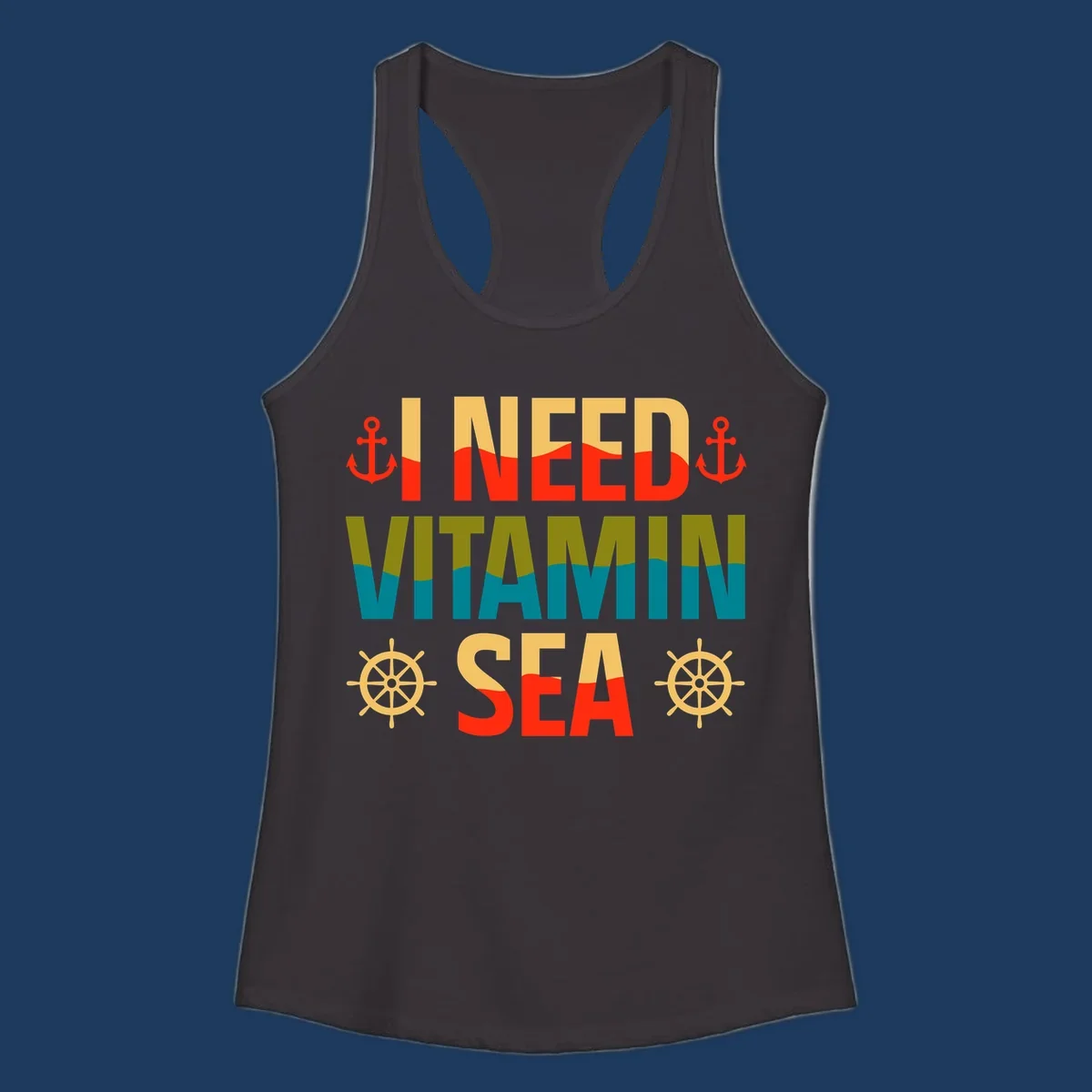 Colorful nautical design with anchors, ship wheels, and text reading 'I NEED VITAMIN SEA' for cruise lovers