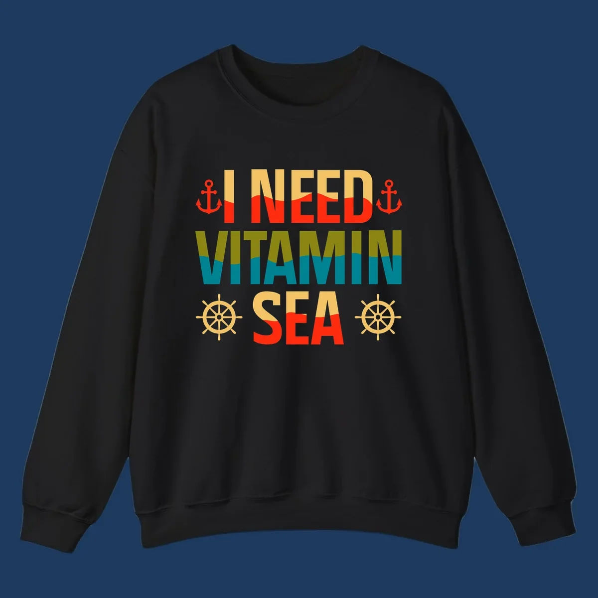 Colorful nautical design with anchors, ship wheels, and text reading 'I NEED VITAMIN SEA' for cruise lovers