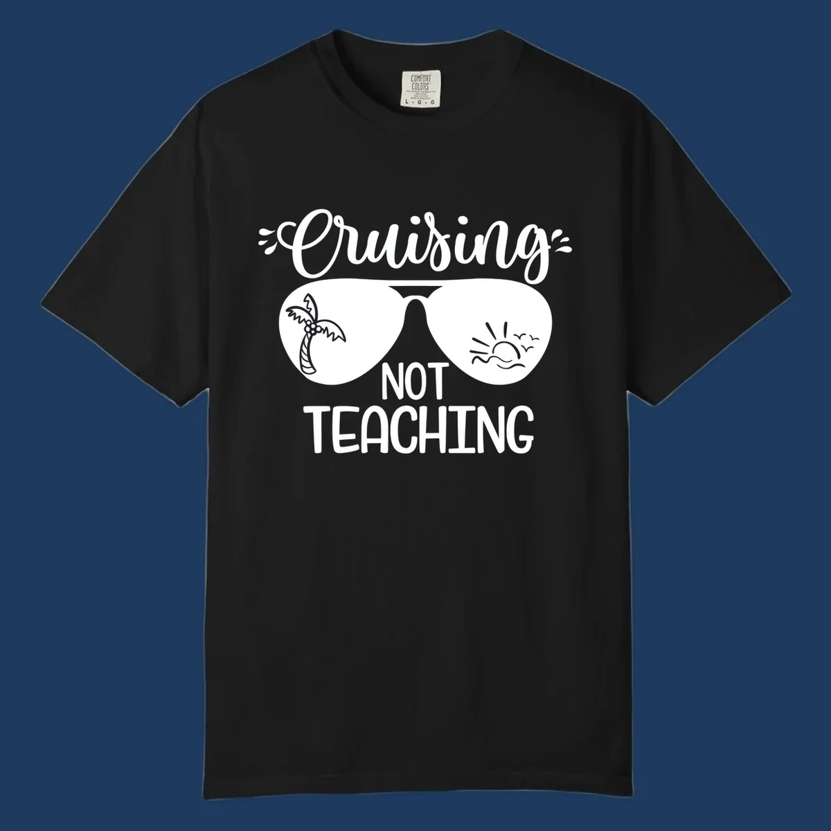 Sunglasses with palm tree and sunrise designs, text reads 'Cruising Not Teaching' - cruising-not-teaching themed graphic