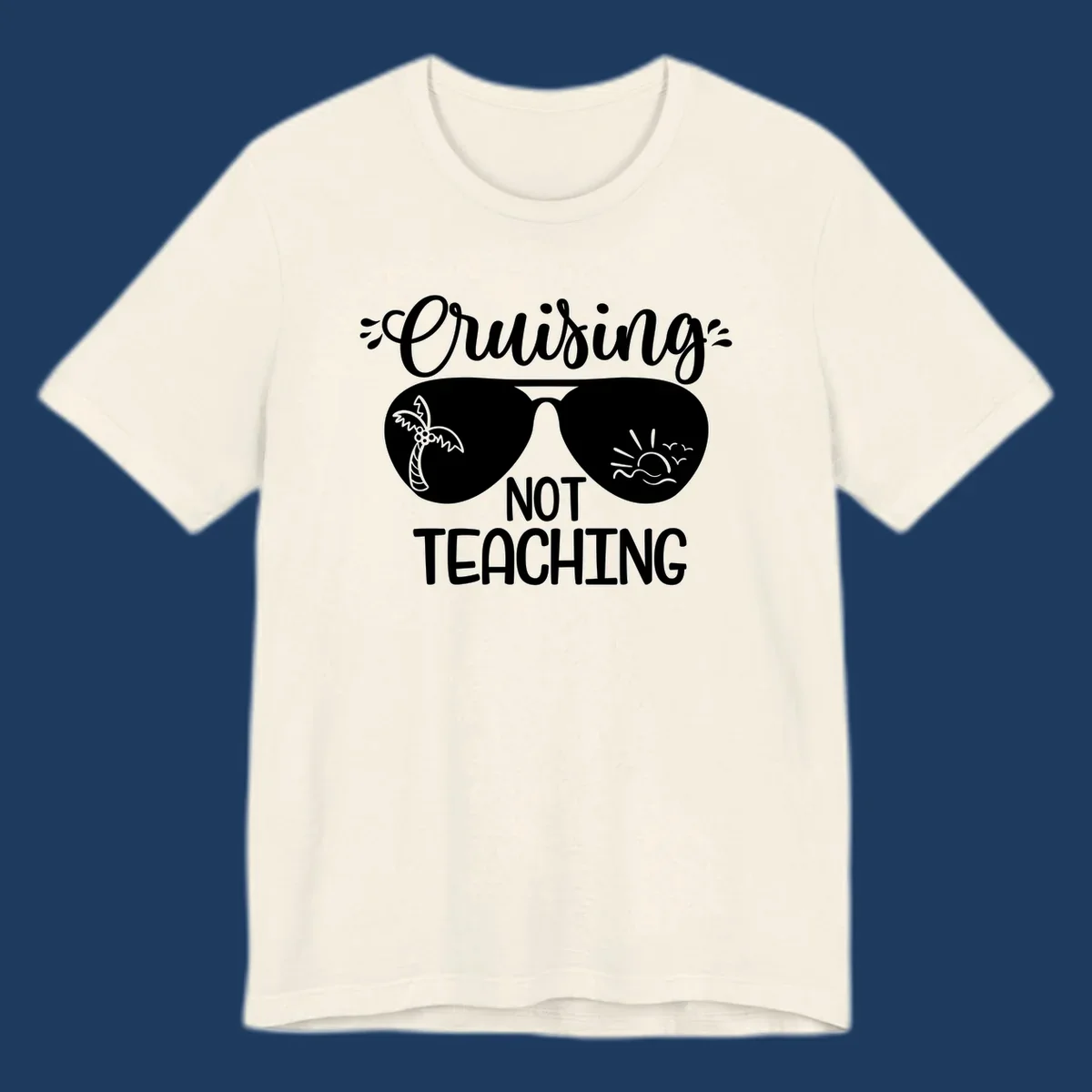 Sunglasses with palm tree and sunrise designs, text reads 'Cruising Not Teaching' - cruising-not-teaching themed graphic