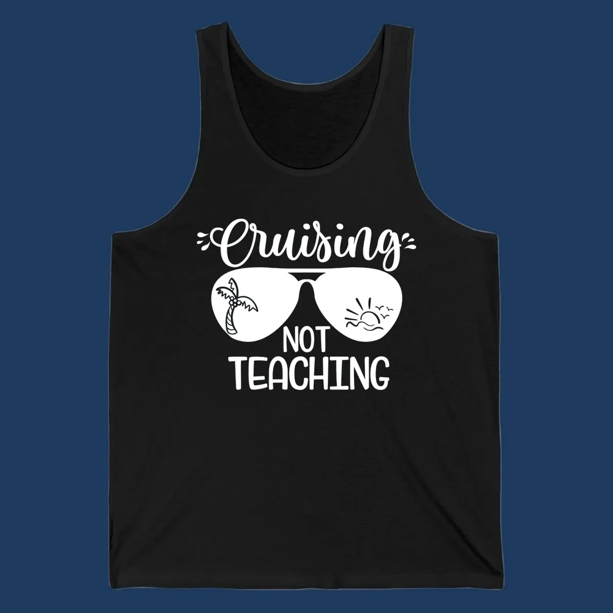 Sunglasses with palm tree and sunrise designs, text reads 'Cruising Not Teaching' - cruising-not-teaching themed graphic