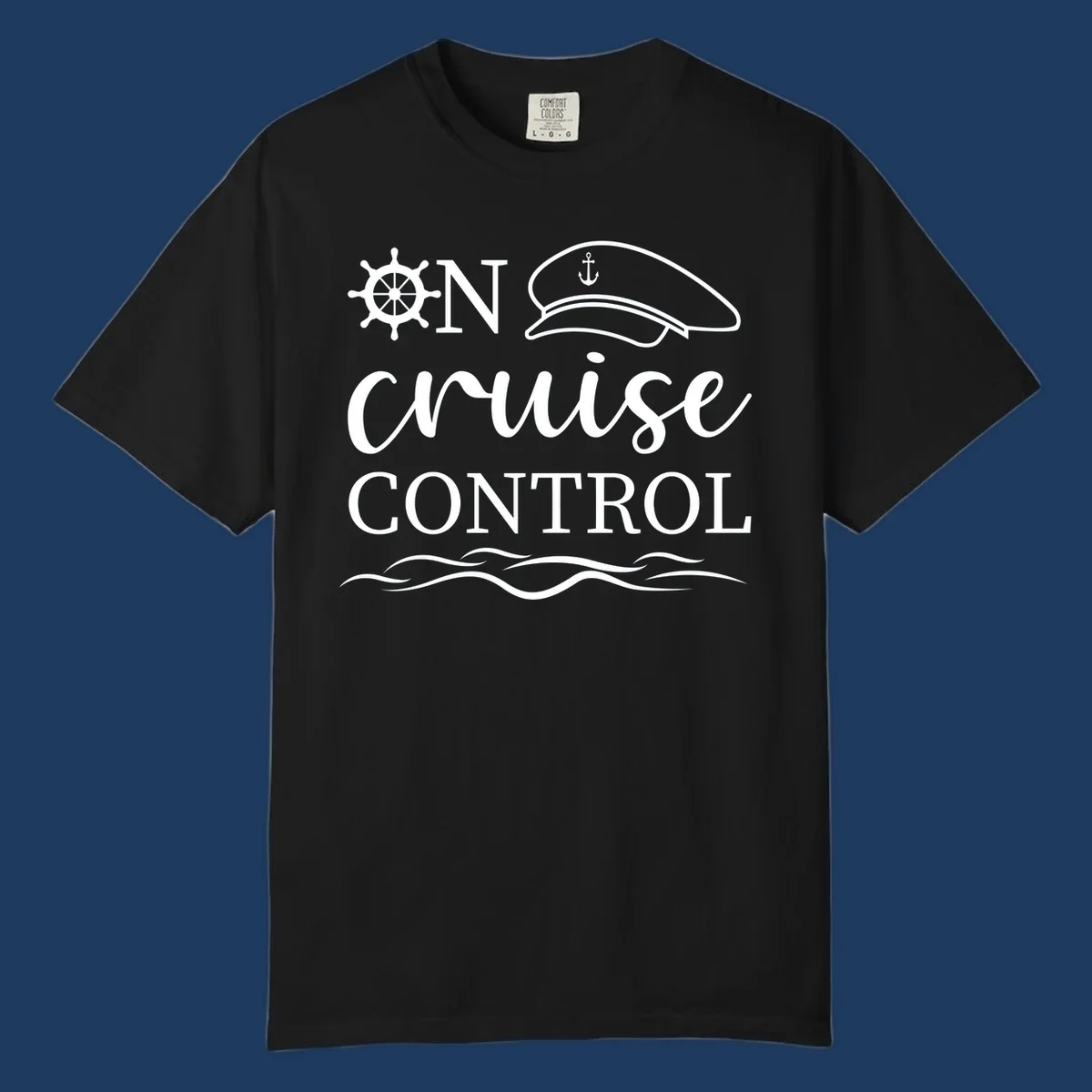 Nautical design with ship's wheel, captain's hat, and ocean waves surrounding the text 'ON CRUISE CONTROL' in white on gray background.