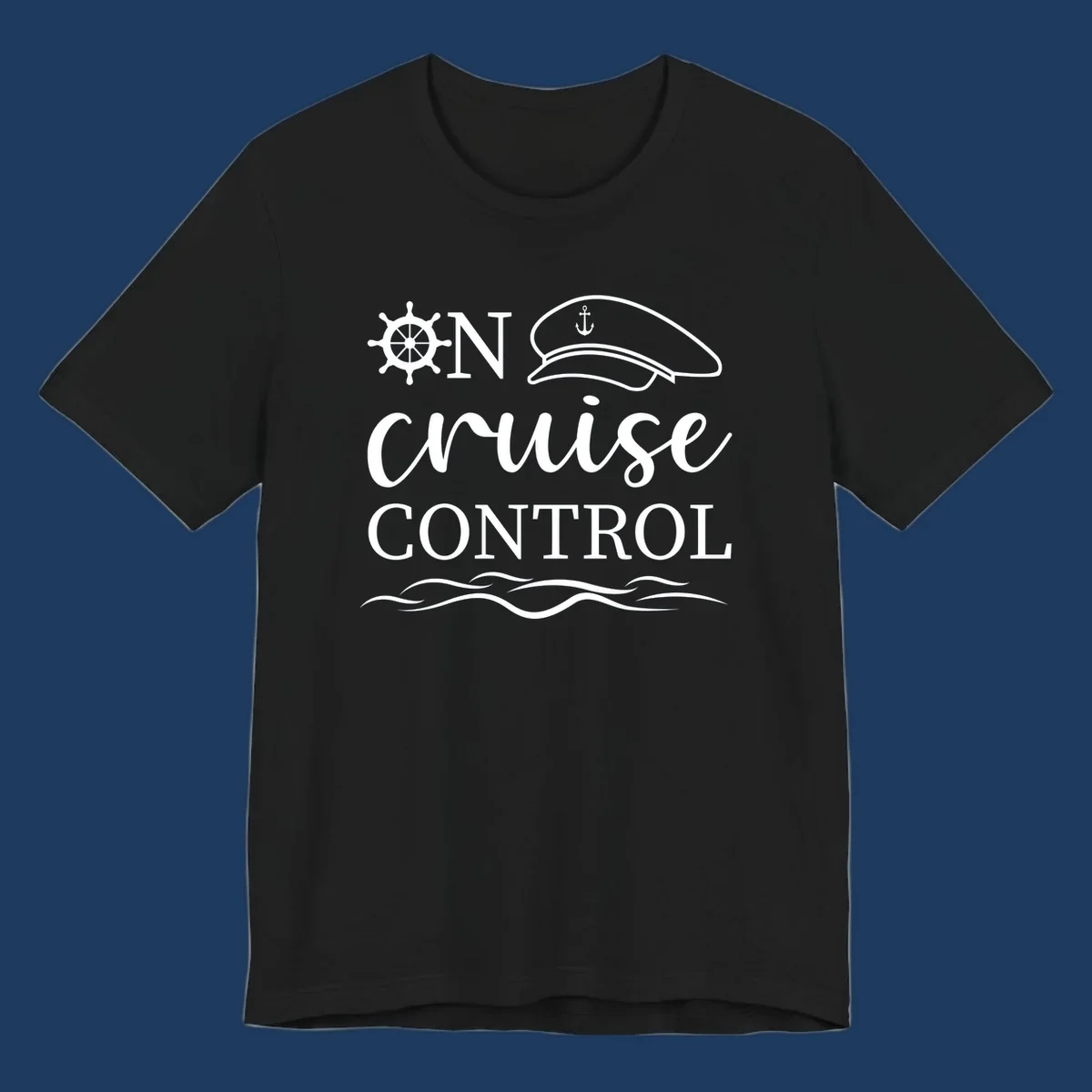 Nautical design with ship's wheel, captain's hat, and ocean waves surrounding the text 'ON CRUISE CONTROL' in white on gray background.