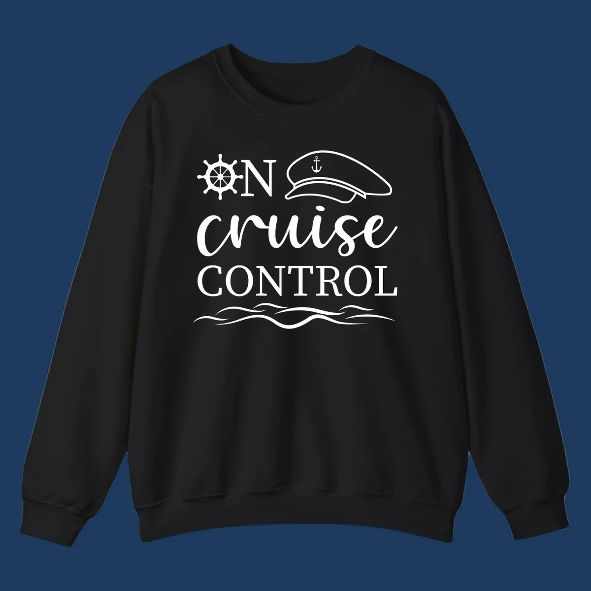 Nautical design with ship's wheel, captain's hat, and ocean waves surrounding the text 'ON CRUISE CONTROL' in white on gray background.