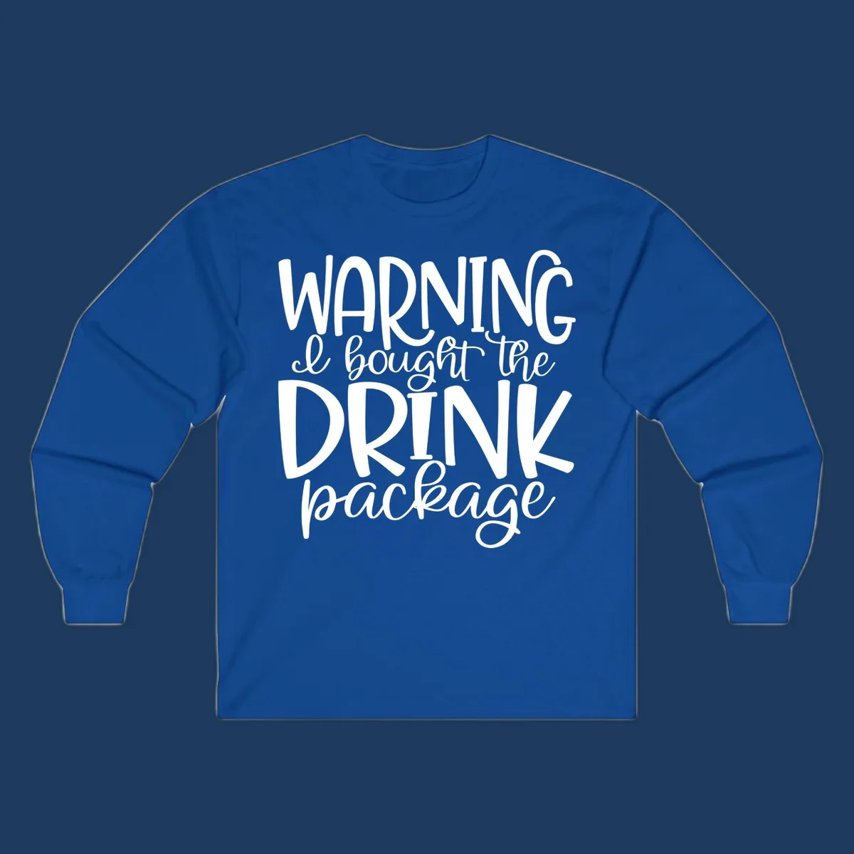 White text on gray background reading 'WARNING I bought the DRINK package' in playful bold and script lettering