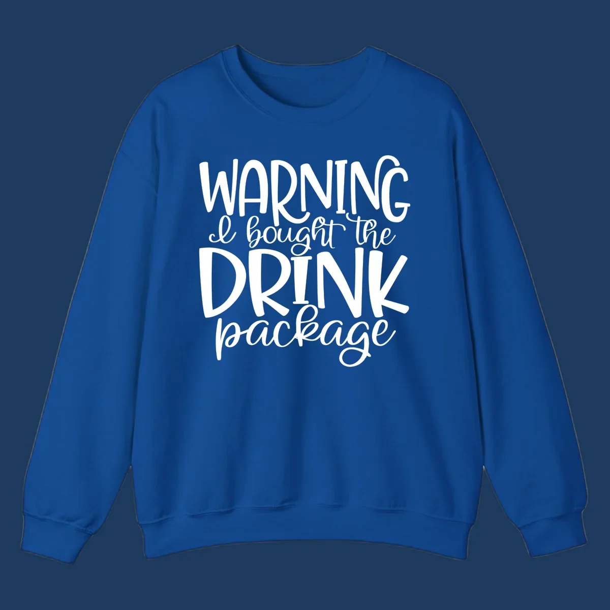 White text on gray background reading 'WARNING I bought the DRINK package' in playful bold and script lettering