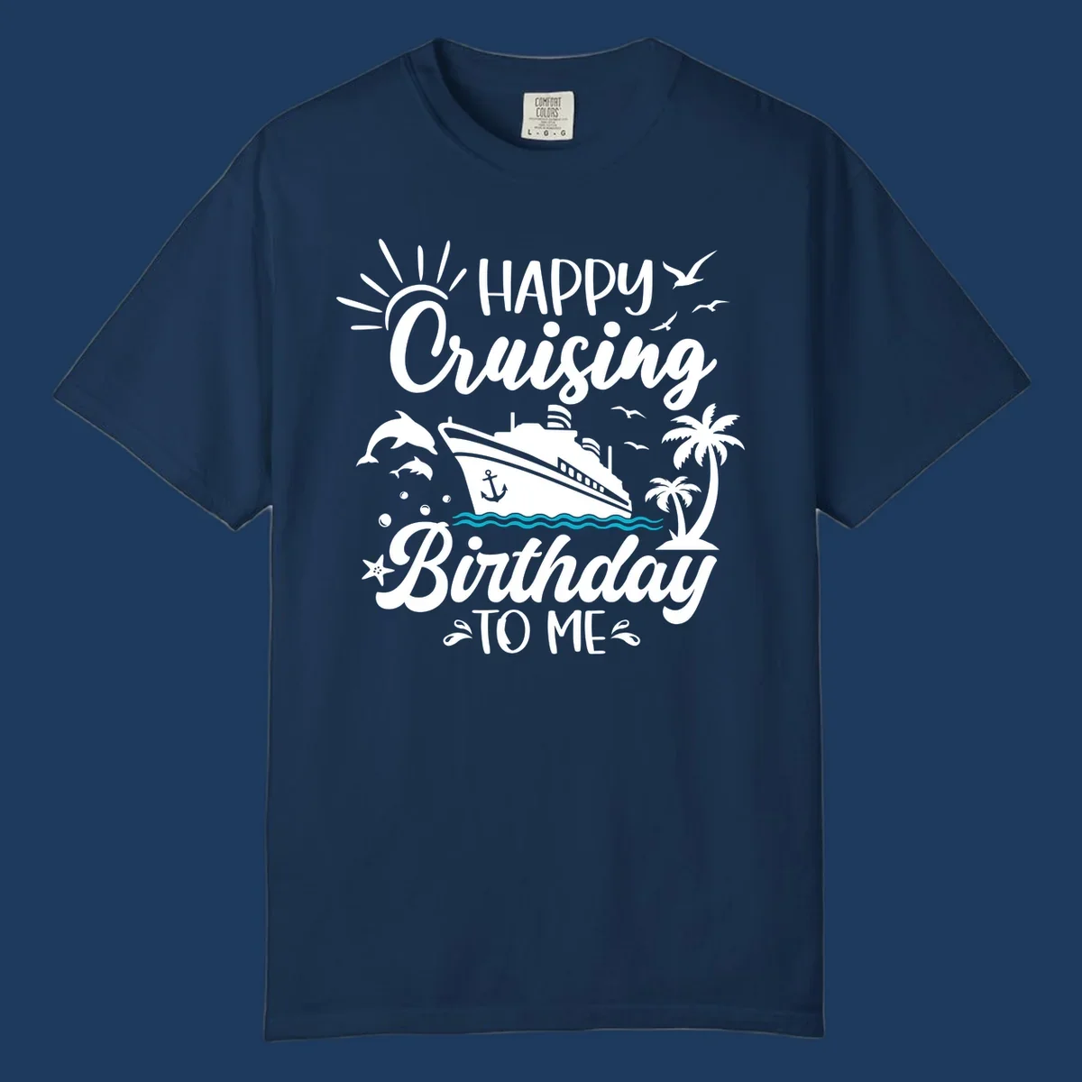 Birthday cruise design with ship, dolphins, palm trees, and 'Happy Cruising Birthday TO ME' text on gray background