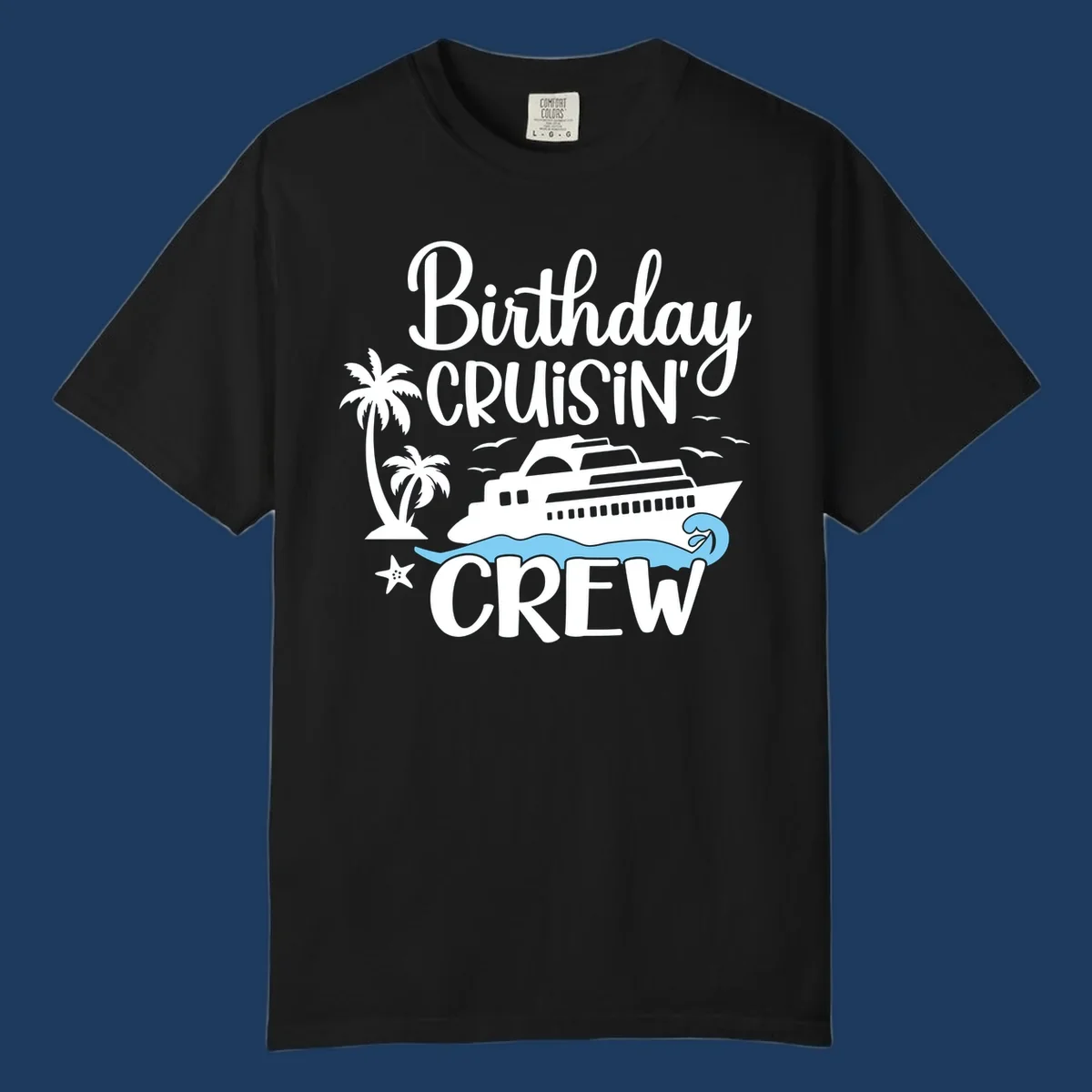 Birthday Cruisin' Crew design with cruise ship, palm trees, ocean wave, and tropical elements on gray background