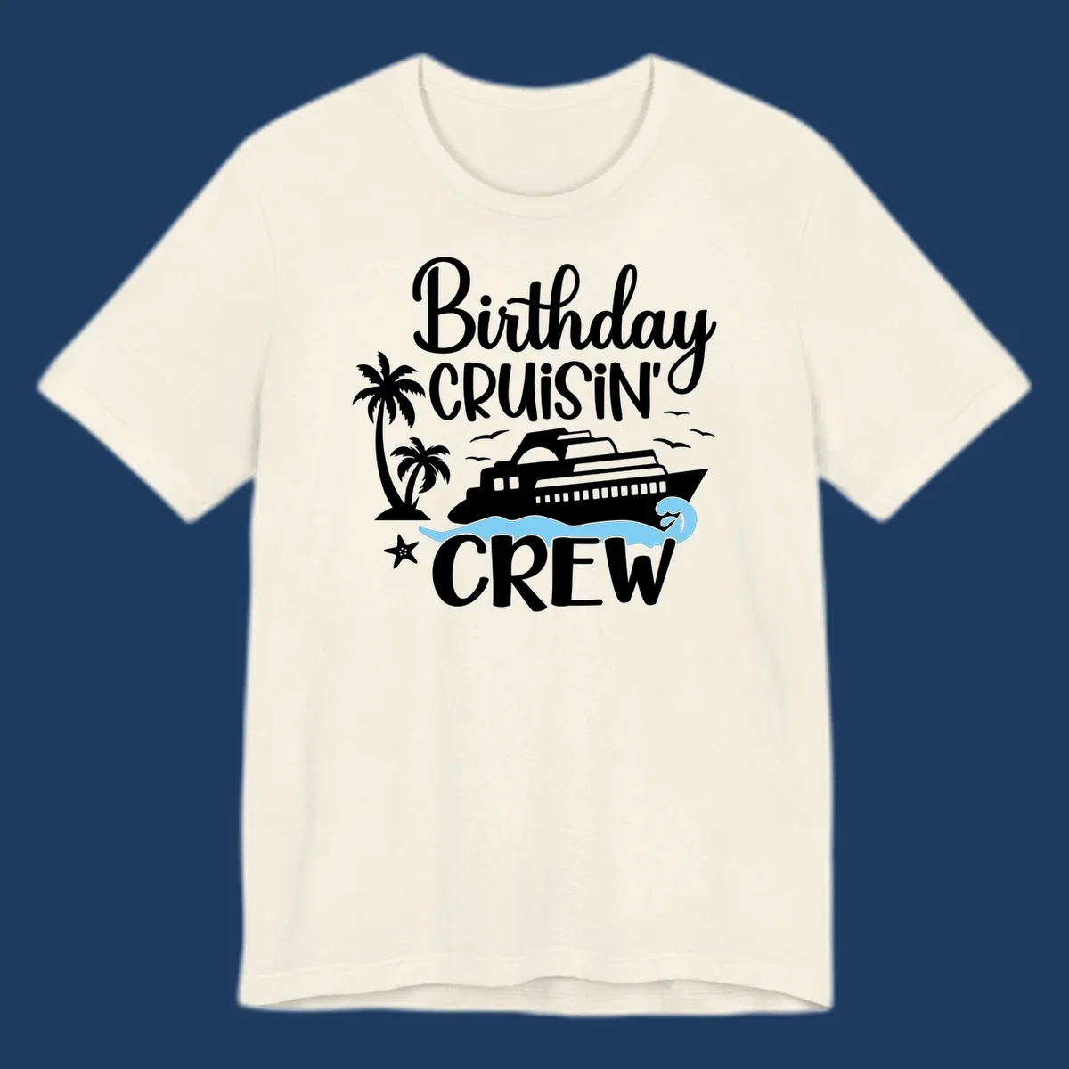 Birthday Cruisin' Crew design with cruise ship, palm trees, ocean wave, and tropical elements on gray background