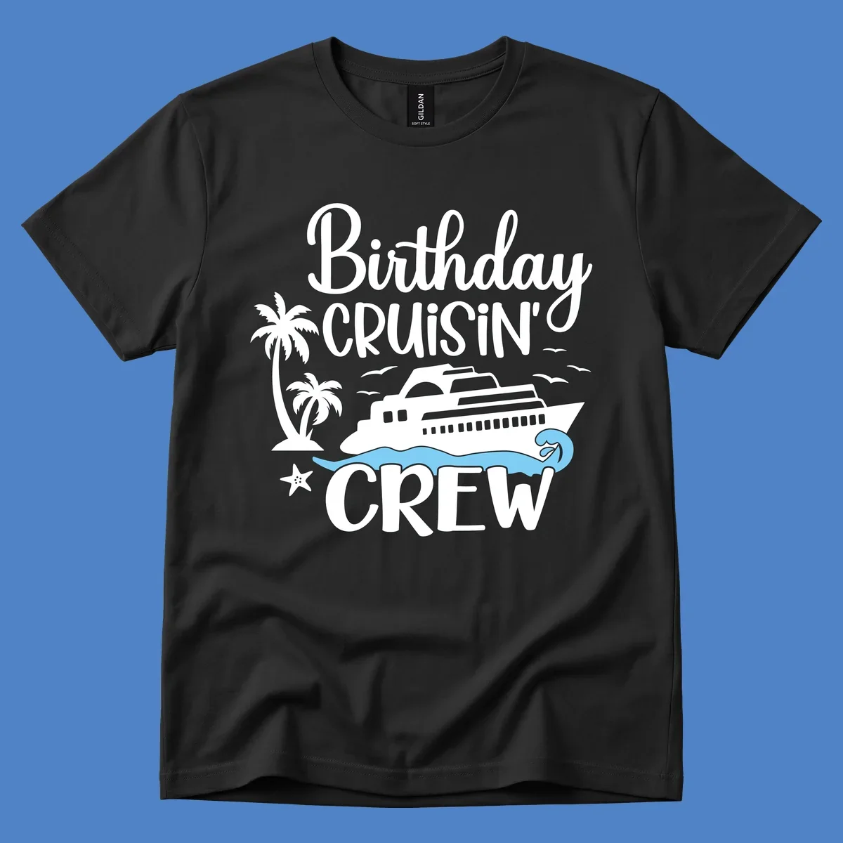 Birthday Cruisin' Crew design with cruise ship, palm trees, ocean wave, and tropical elements on gray background