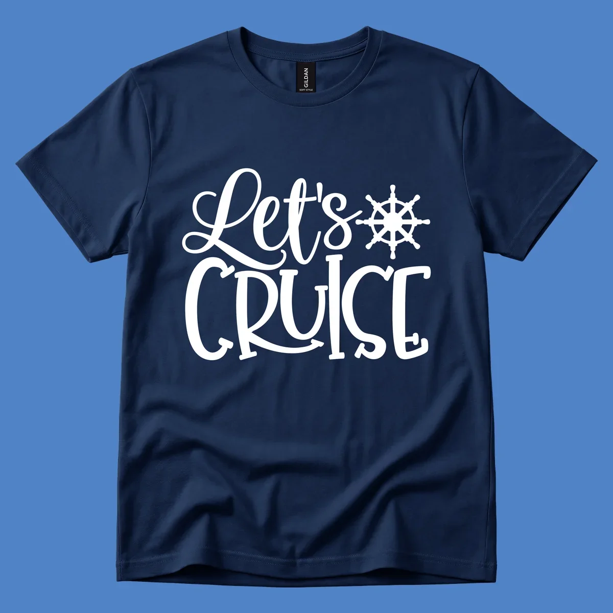 Let's Cruise design with flowing script lettering and nautical ship's wheel graphic in white