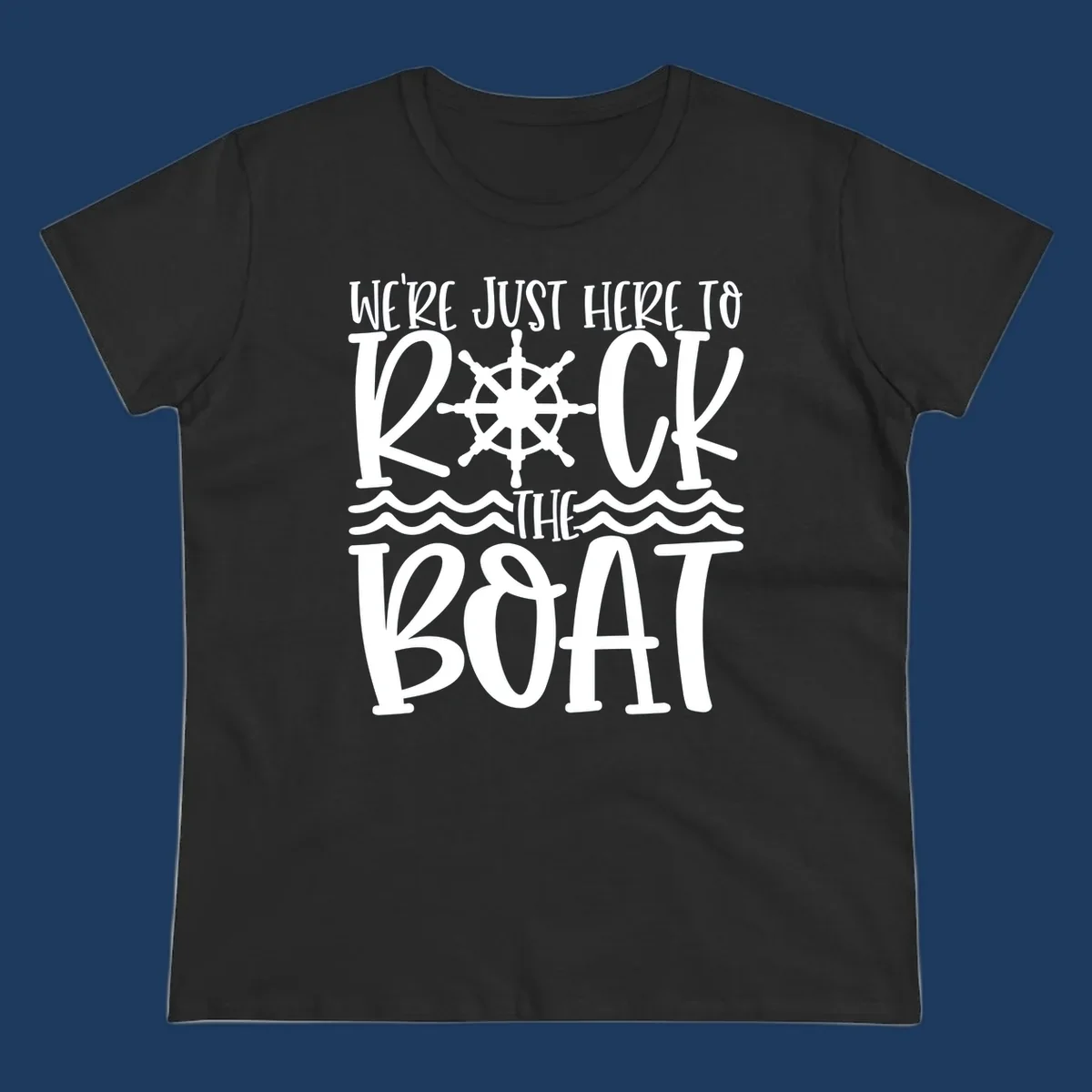White nautical design with ship's wheel and ocean waves featuring text 'We're Just Here To Kick The Boat' on gray background