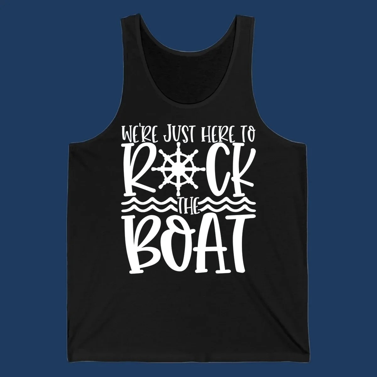 White nautical design with ship's wheel and ocean waves featuring text 'We're Just Here To Kick The Boat' on gray background