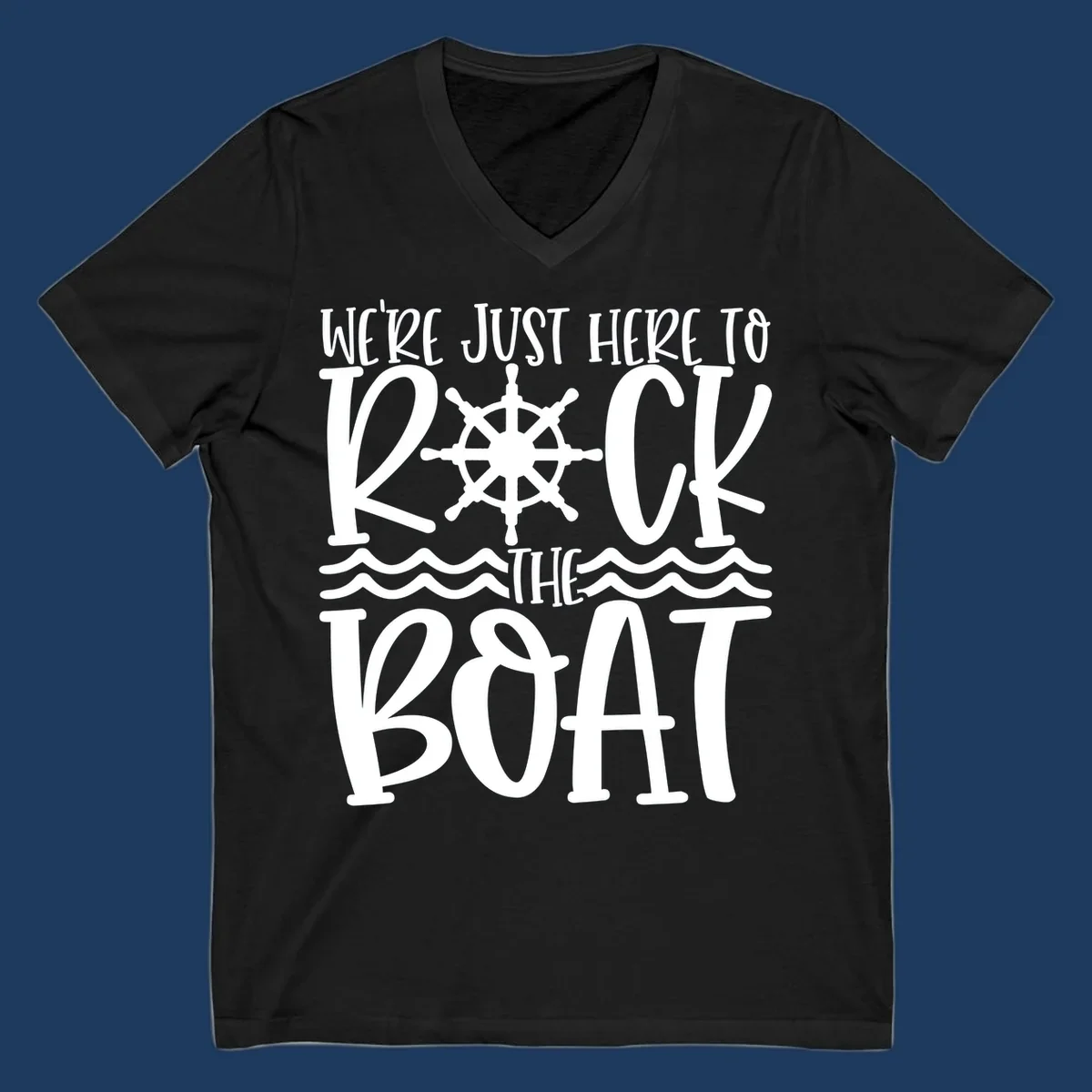 White nautical design with ship's wheel and ocean waves featuring text 'We're Just Here To Kick The Boat' on gray background