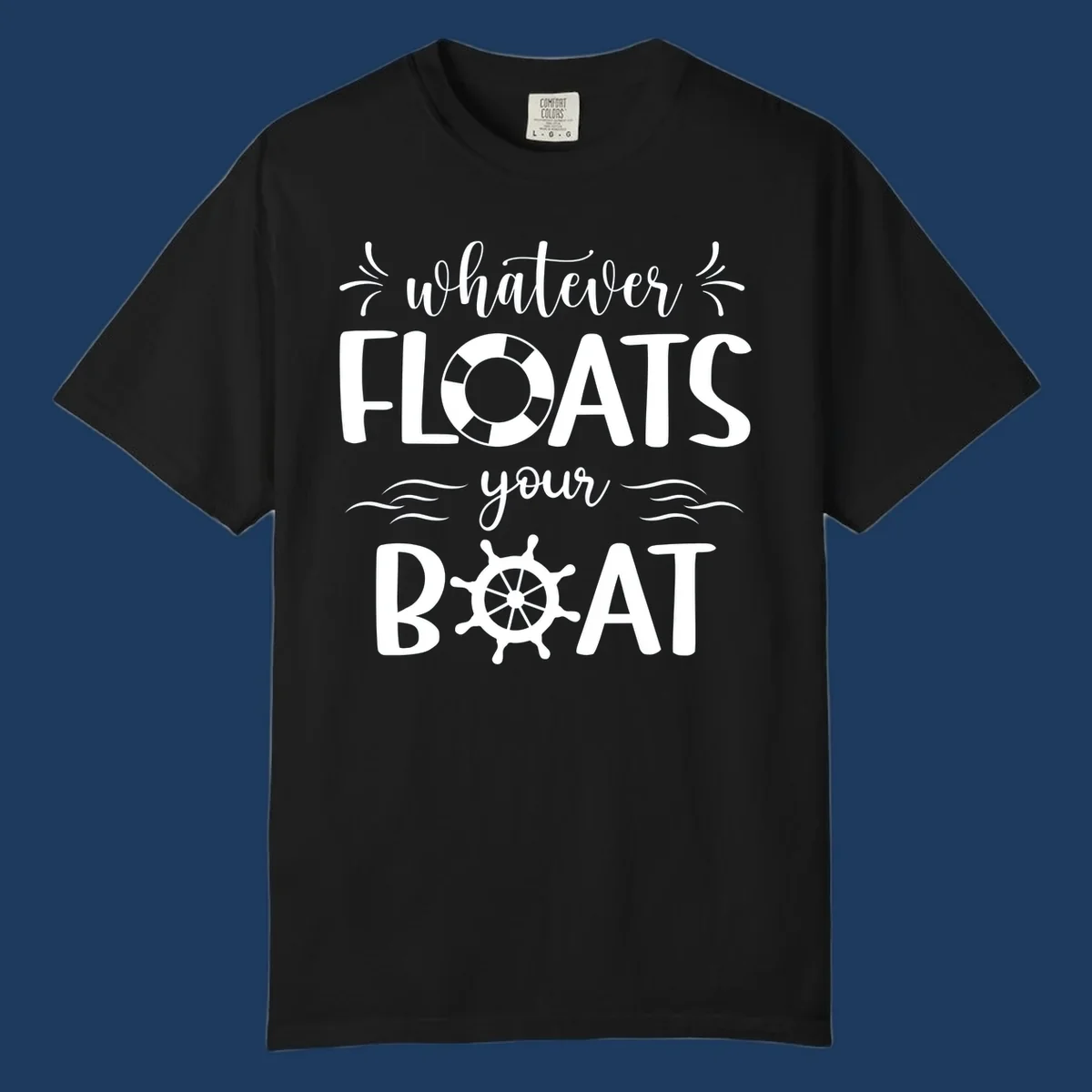 Nautical design with 'whatever floats your boat' text featuring a life preserver and ship wheel on gray background