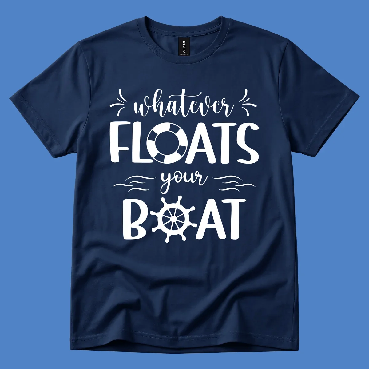 Nautical design with 'whatever floats your boat' text featuring a life preserver and ship wheel on gray background