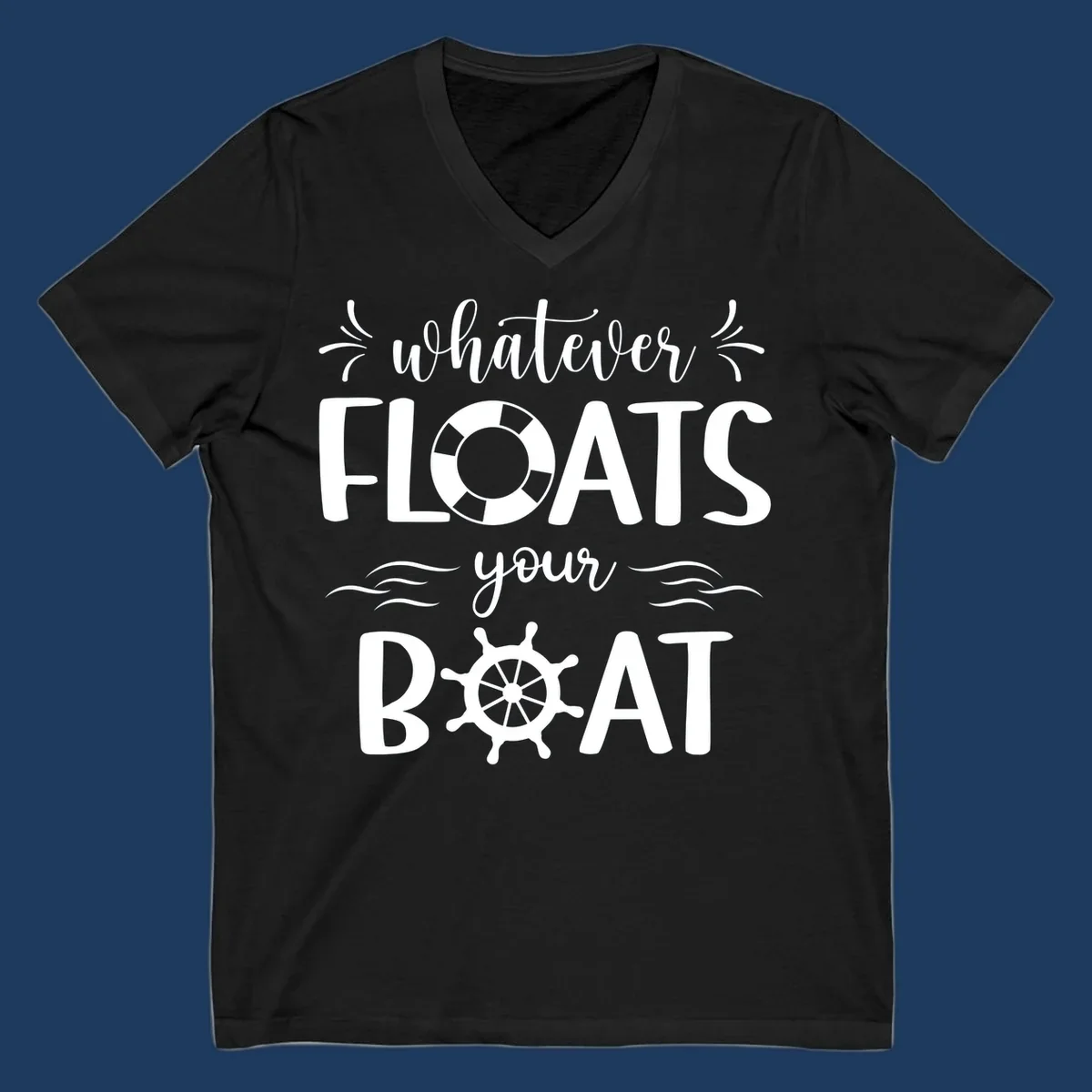 Nautical design with 'whatever floats your boat' text featuring a life preserver and ship wheel on gray background
