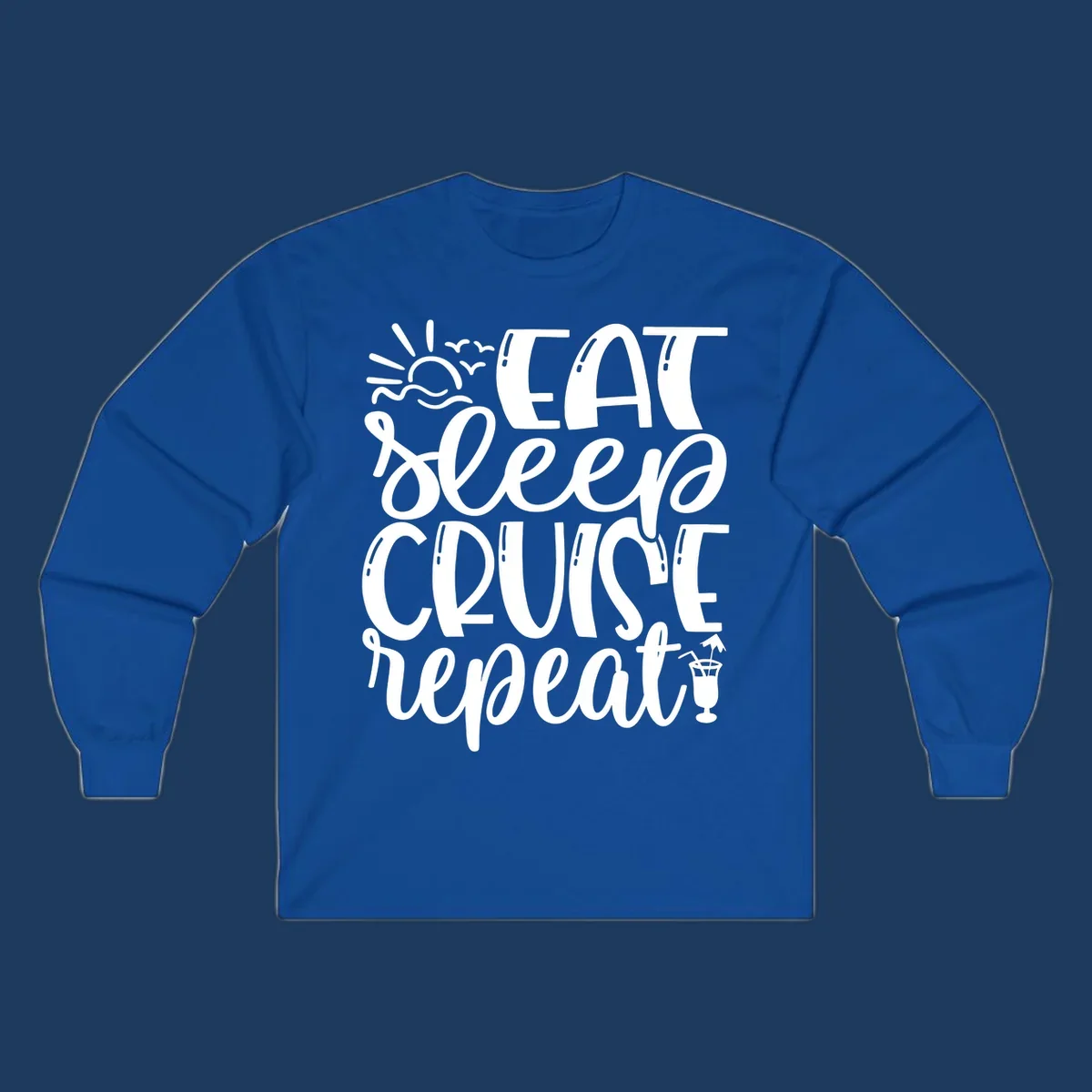 White text design reading 'Eat Sleep Cruise Repeat' with sunrise and ocean waves graphic and tropical cocktail illustration on gray background