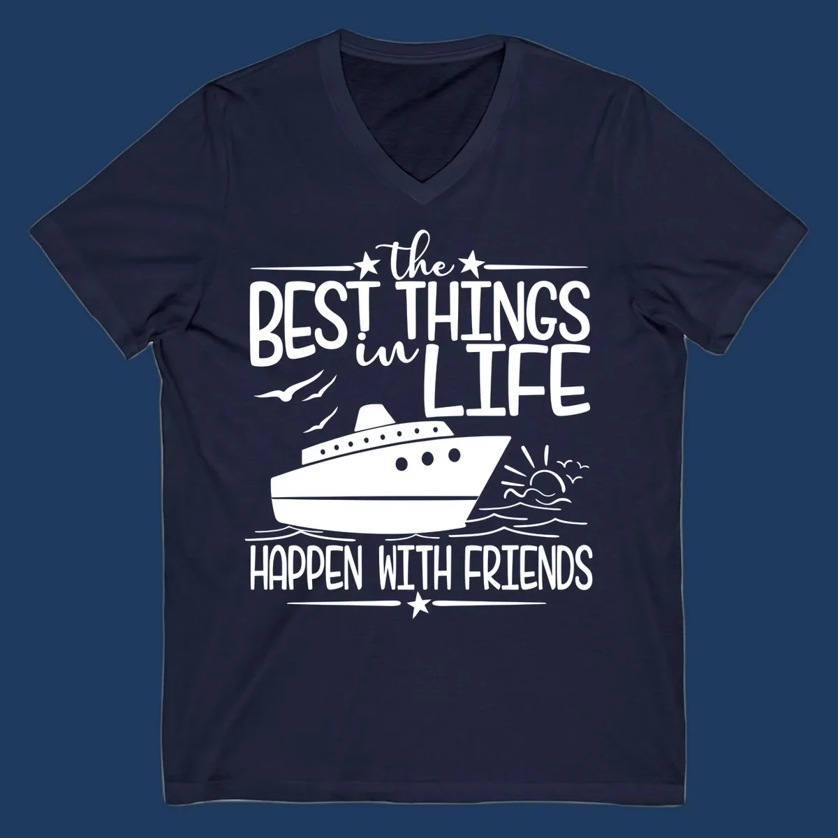 Cruise ship on ocean waves with text 'the best things in life happen with friends' surrounded by stars and sunrise