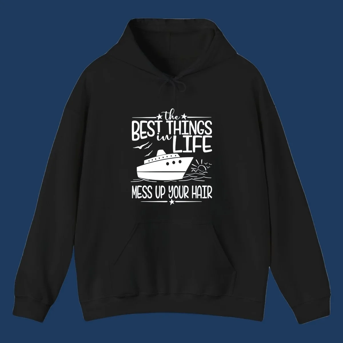 Cruise ship on ocean waves with text 'The Best Things in Life Mess Up Your Hair' design for best-things-mess-up-hair vacation tees