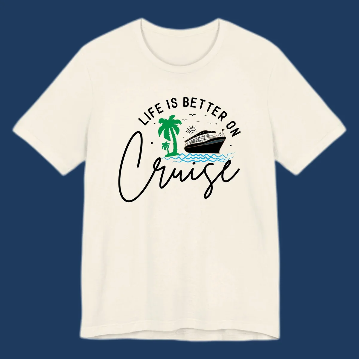 Tropical cruise ship design with palm trees and ocean waves, text reads 'Life Is Better On Chill' in white lettering