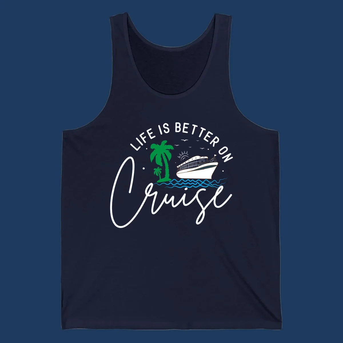 Tropical cruise ship design with palm trees and ocean waves, text reads 'Life Is Better On Chill' in white lettering