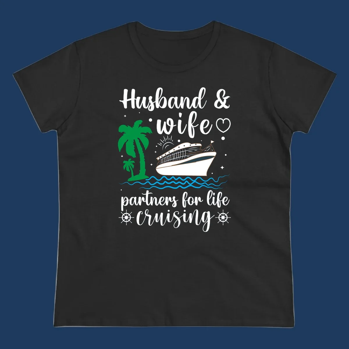 Illustration of a cruise ship with palm trees and ocean waves, text reads 'Husband & Wife Partners For Life Cruising' in script font