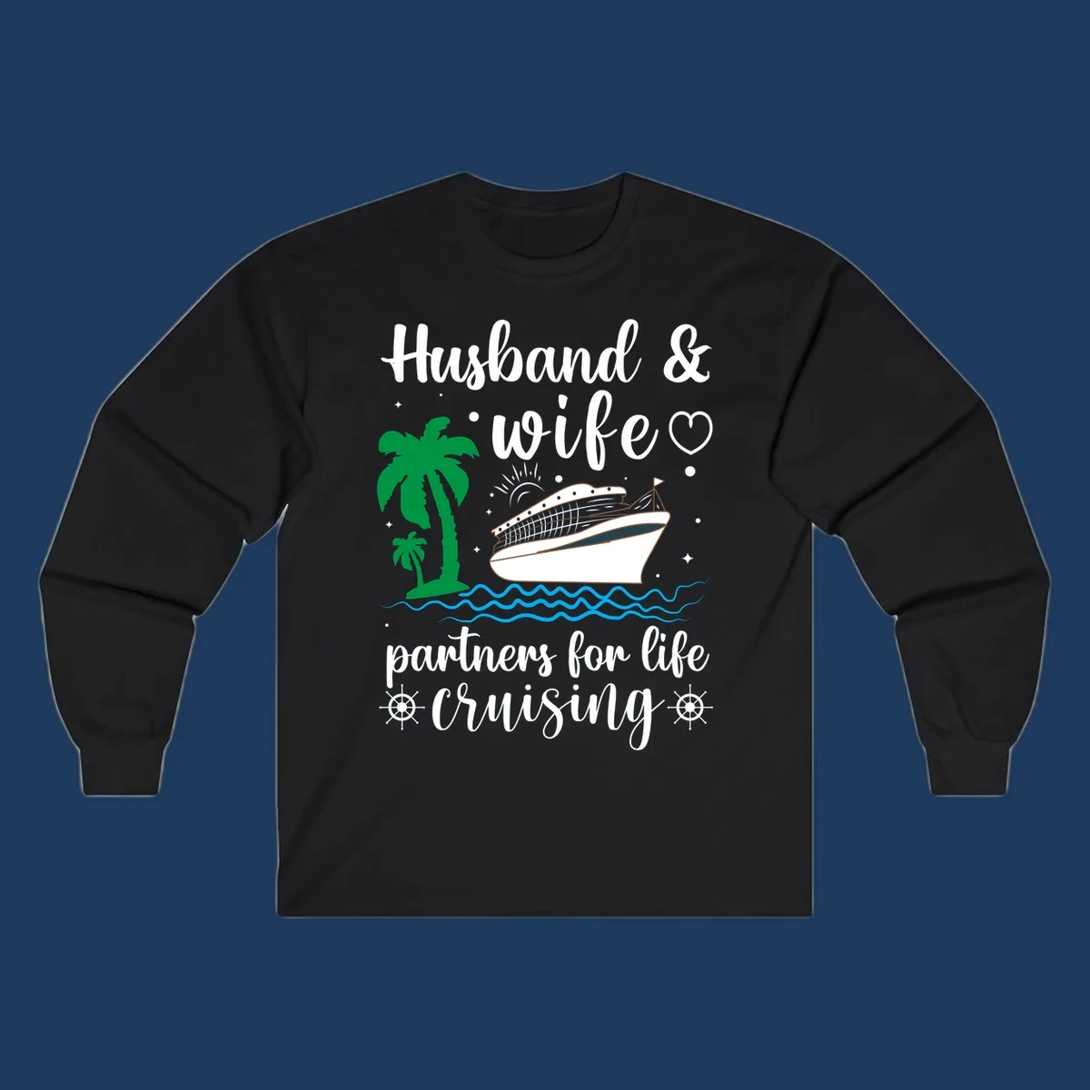 Illustration of a cruise ship with palm trees and ocean waves, text reads 'Husband & Wife Partners For Life Cruising' in script font