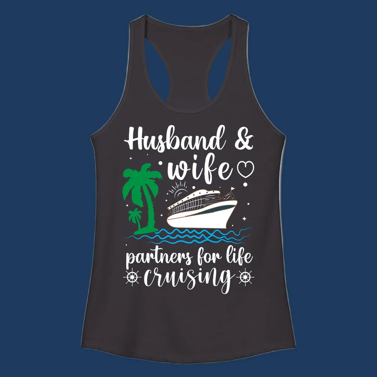Illustration of a cruise ship with palm trees and ocean waves, text reads 'Husband & Wife Partners For Life Cruising' in script font