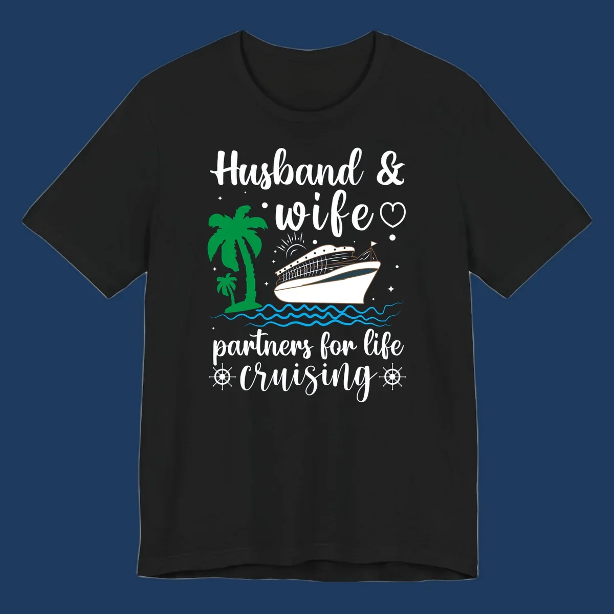 Illustration of a cruise ship with palm trees and ocean waves, text reads 'Husband & Wife Partners For Life Cruising' in script font