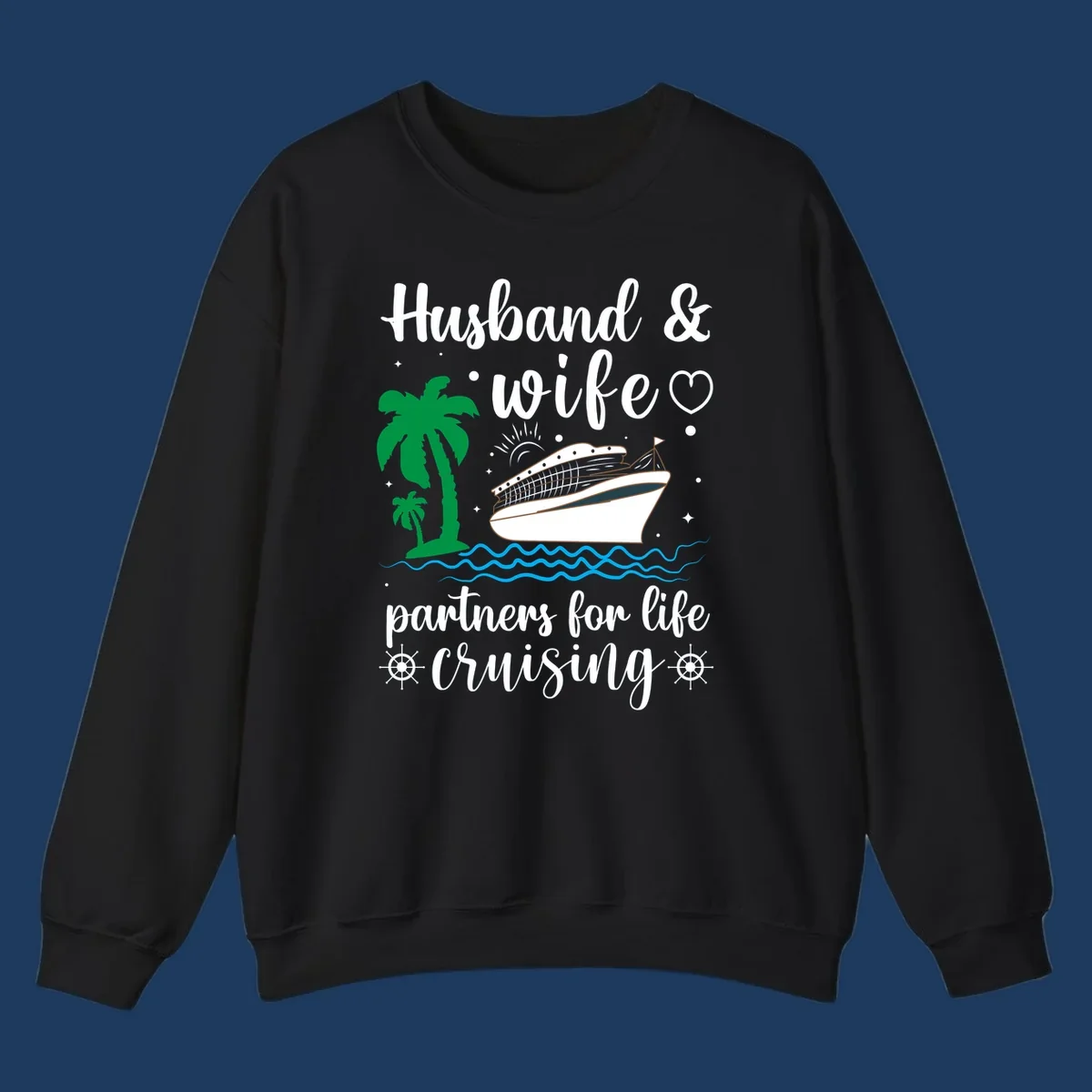 Illustration of a cruise ship with palm trees and ocean waves, text reads 'Husband & Wife Partners For Life Cruising' in script font