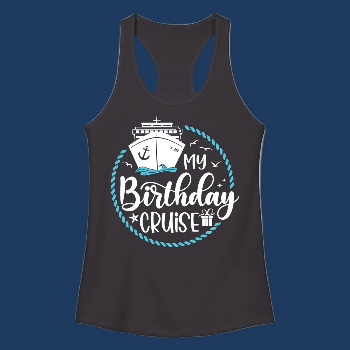 Nautical birthday cruise design with ship, anchor, rope border, seagulls, and 'my Birthday CRUISE' text on gray background