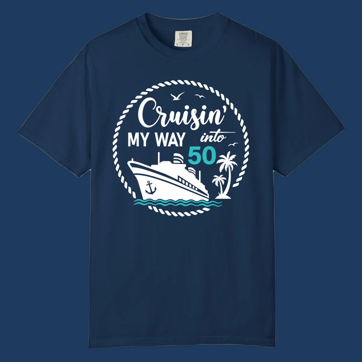 Nautical circular badge design with cruise ship, palm trees, and 'Cruisin' My Way Into 50' text for birthday celebrations