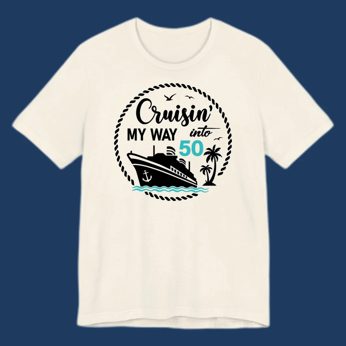 Nautical circular badge design with cruise ship, palm trees, and 'Cruisin' My Way Into 50' text for birthday celebrations