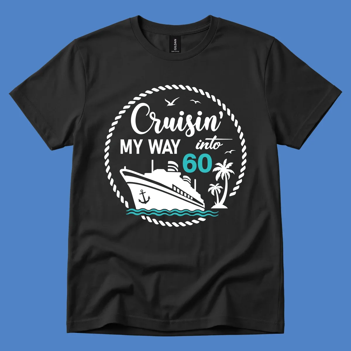 Cruisin into 60 birthday design with cruise ship, palm trees, ocean waves, and rope border in gray and teal