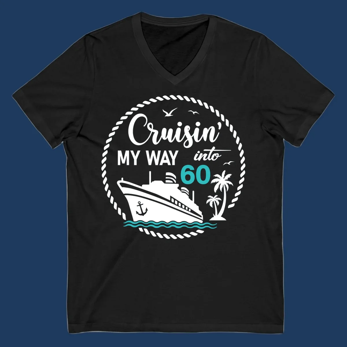 Cruisin into 60 birthday design with cruise ship, palm trees, ocean waves, and rope border in gray and teal