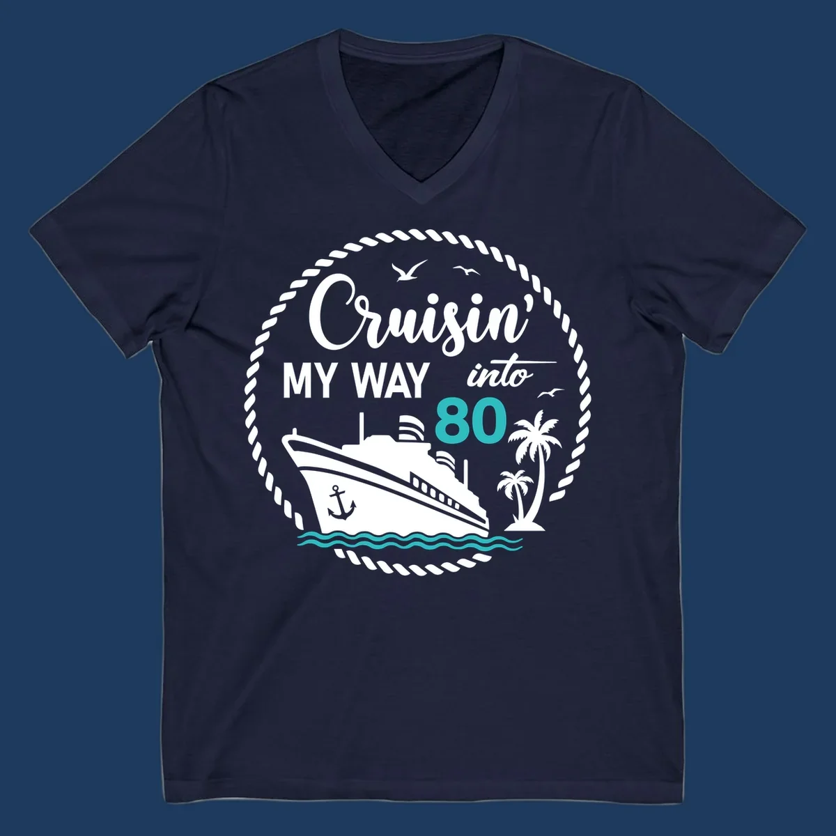 Nautical illustration with cruise ship, palm trees, and ocean waves featuring 'Cruisin' My Way Into 80' text in white and teal