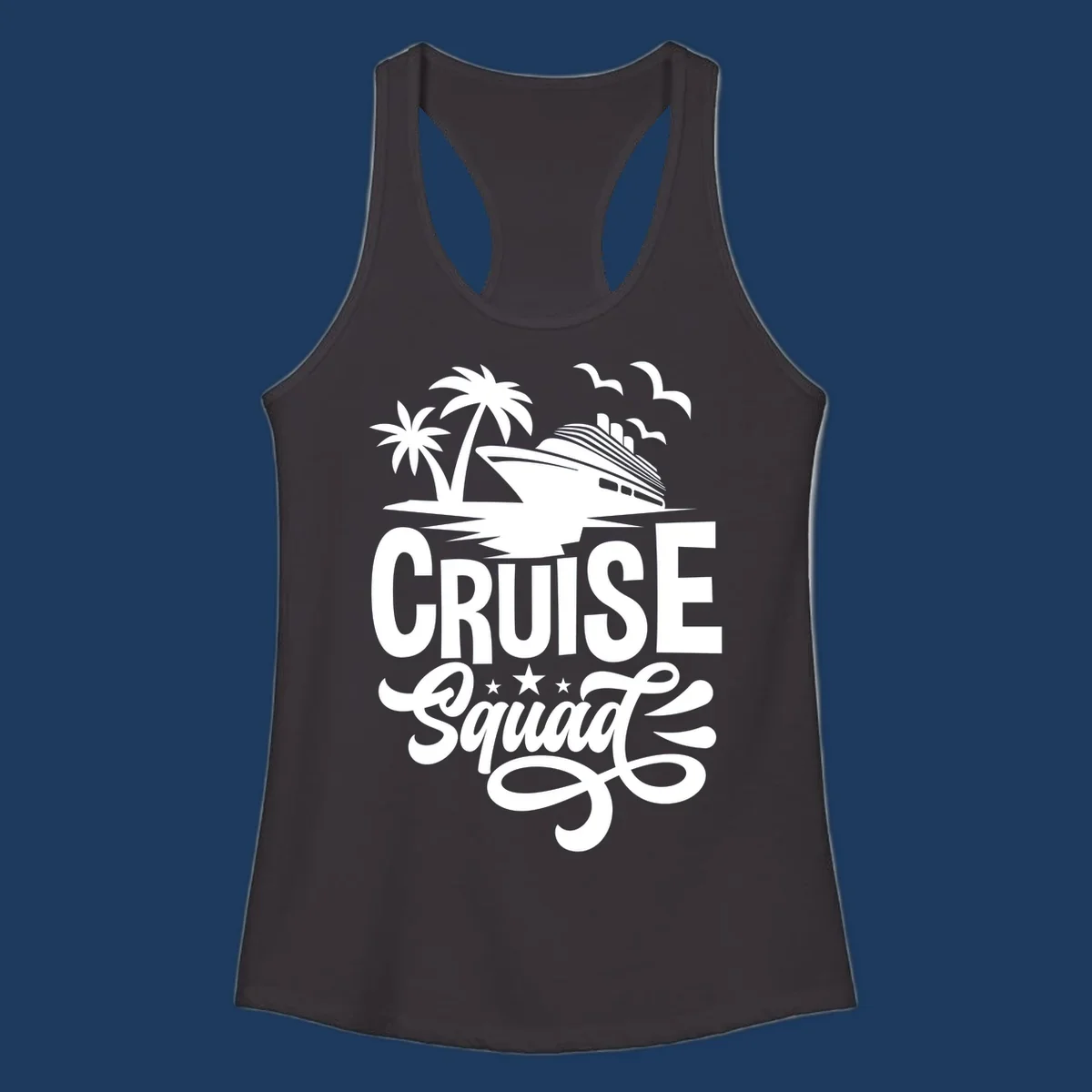 Cruise squad goals design with ship, palm trees, seagulls, and decorative text on gray background
