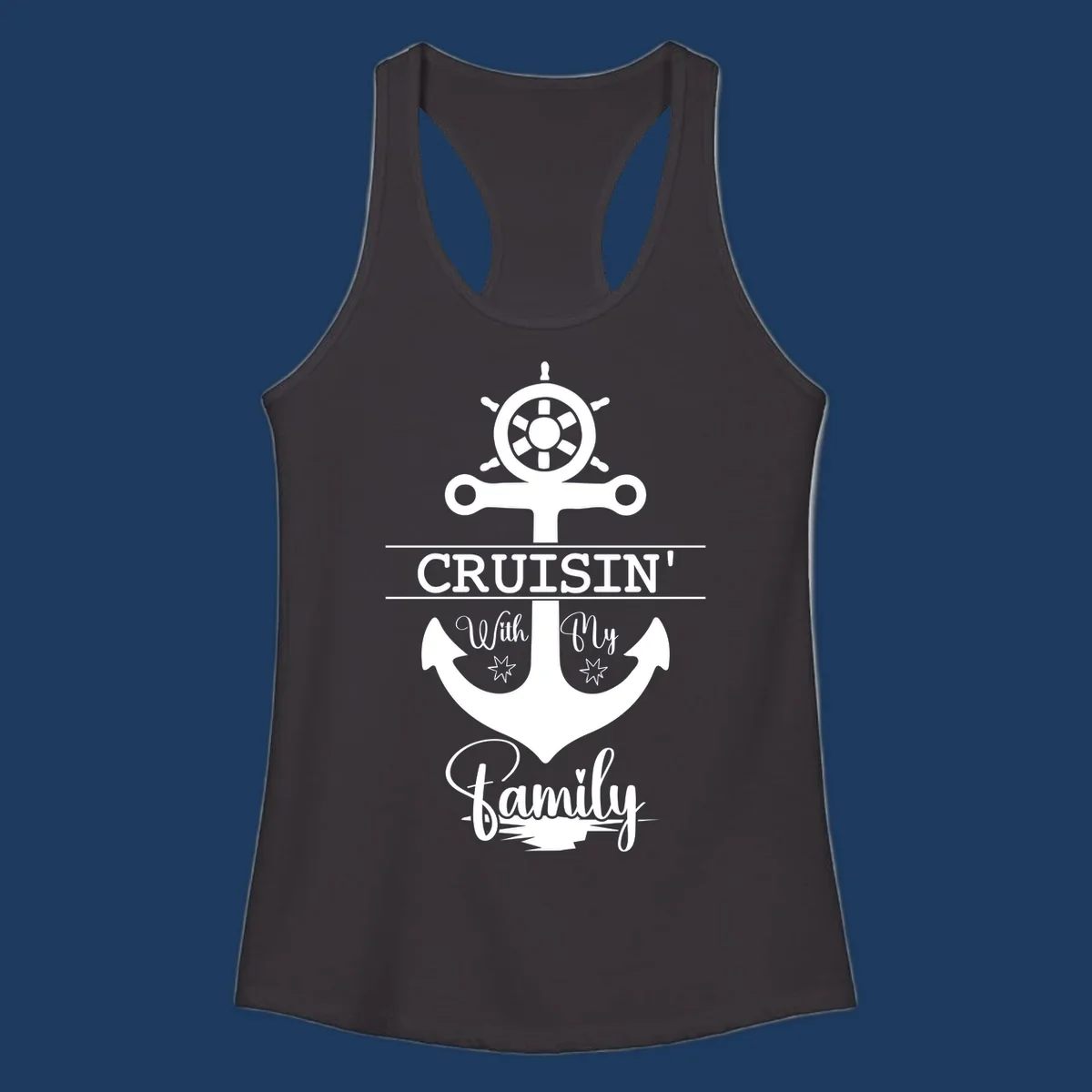 Nautical design with ship wheel and anchor featuring 'Cruisin' with My Family' text in white on gray background